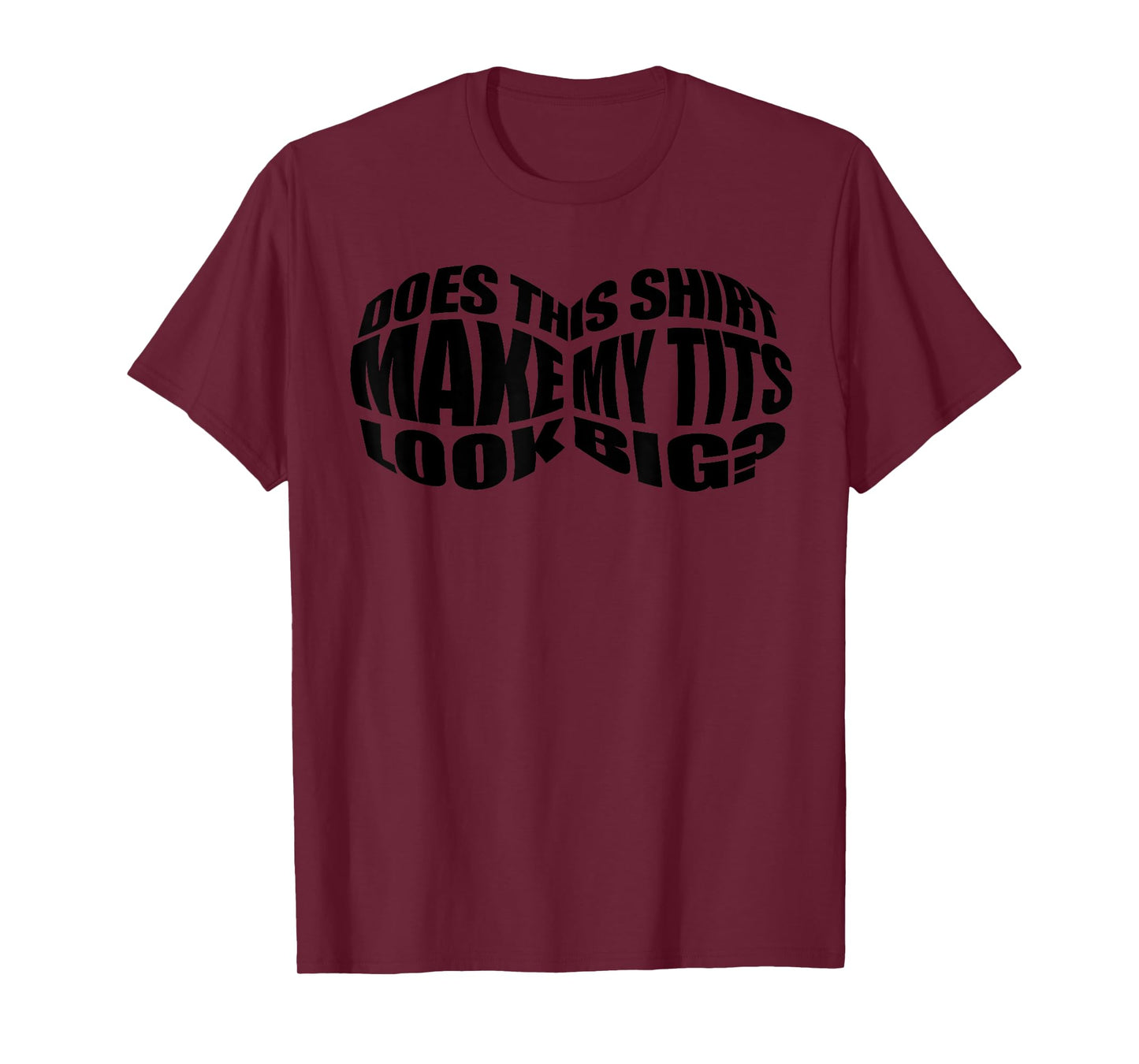 Funny Big Boob Gift For Women Cool Breast Sarcasm Joke Gag T-Shirt