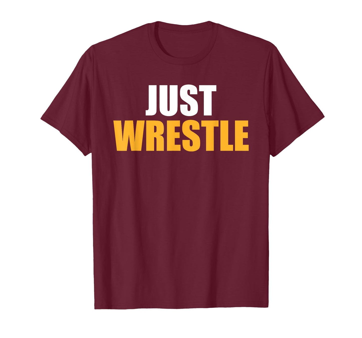 The Wrestling Fan Tees: Just Wrestling T-Shirt T-Shirt