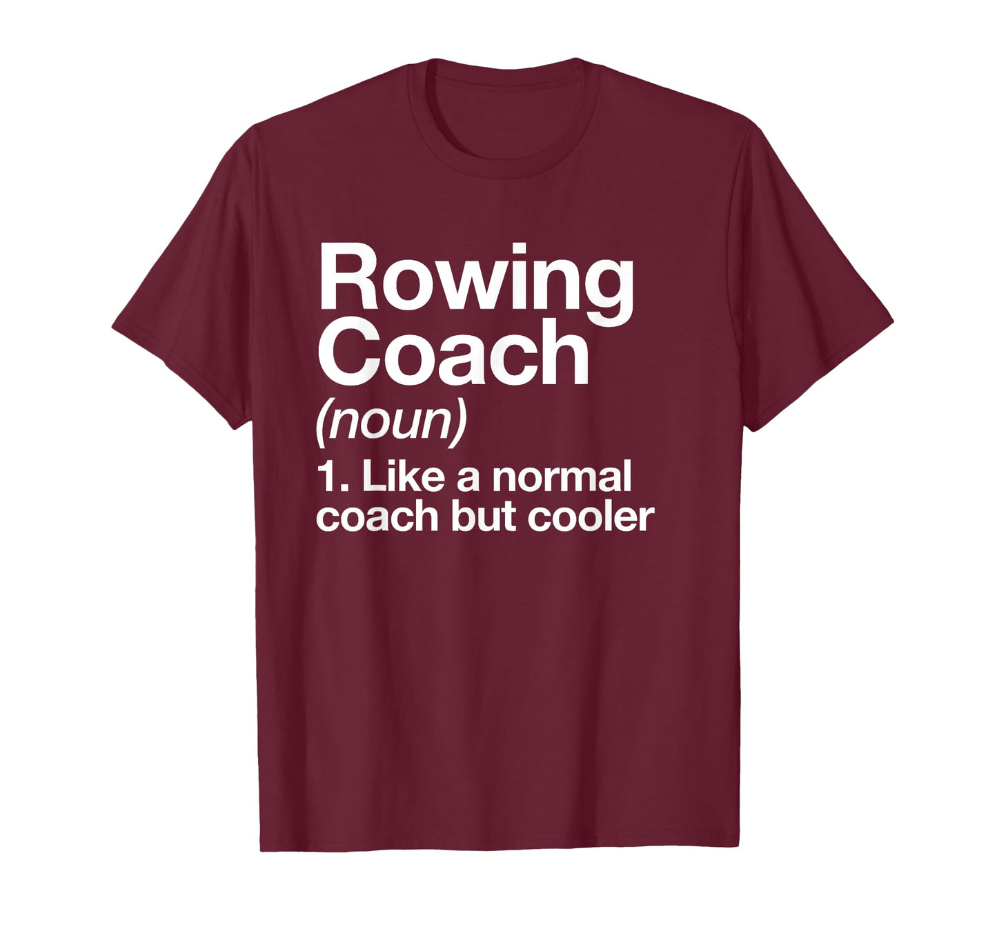 Rowing Coach Definition Sports Funny Trainer Instructor T-Shirt