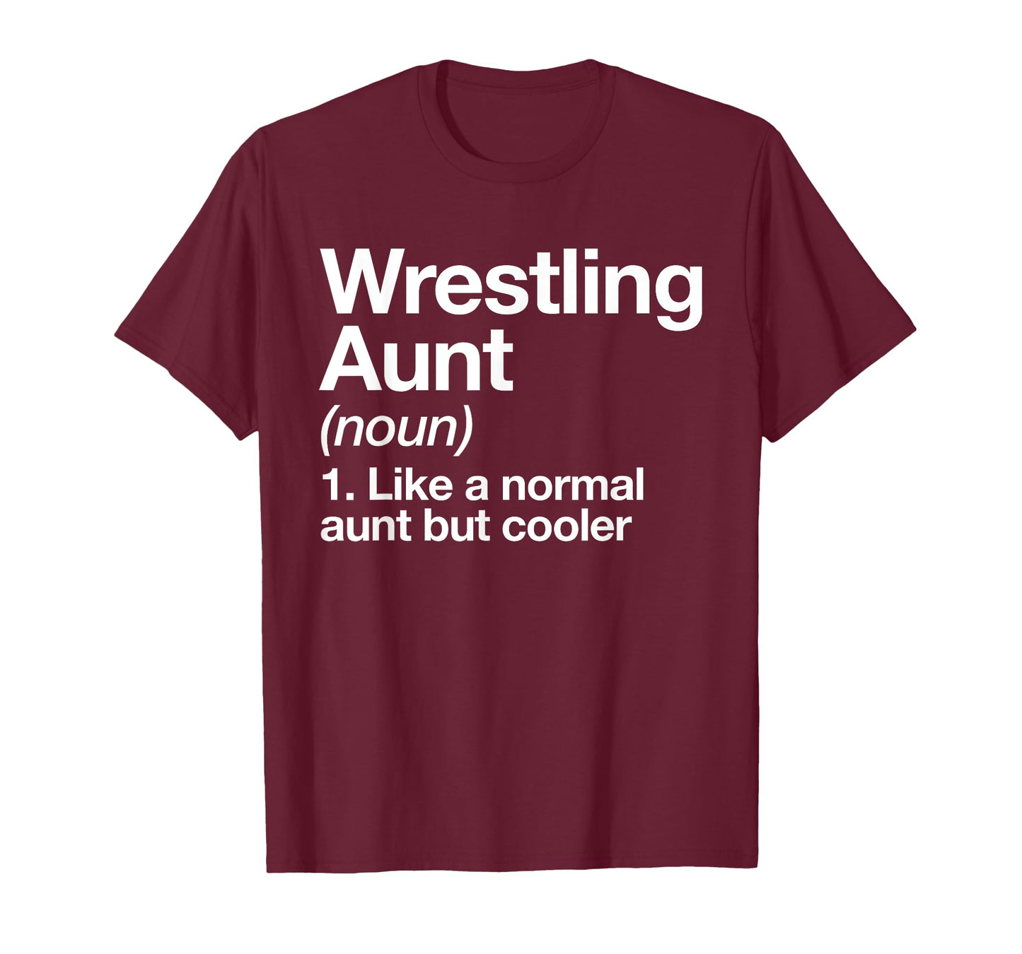 Wrestling Aunt Definition Funny & Sassy Sports T-Shirt