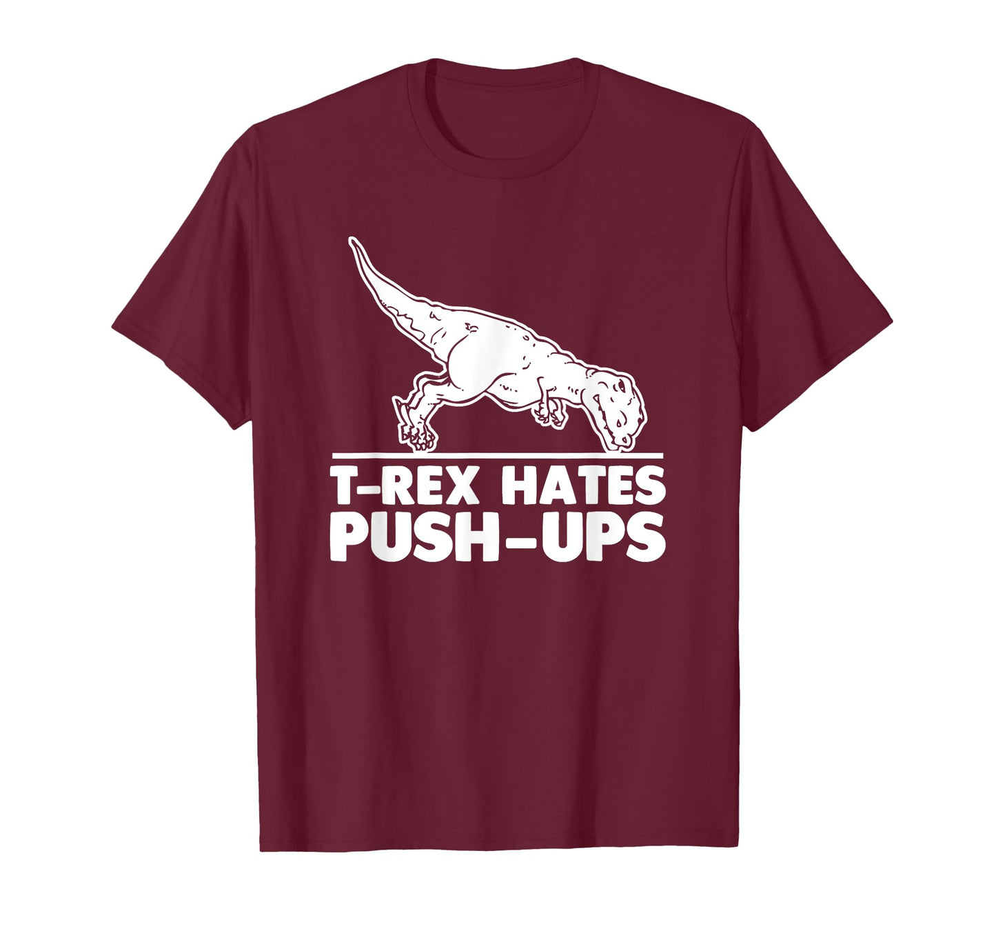 T-Rex Hates Push-Ups T-Shirt funny fitness workout cool gym T-Shirt