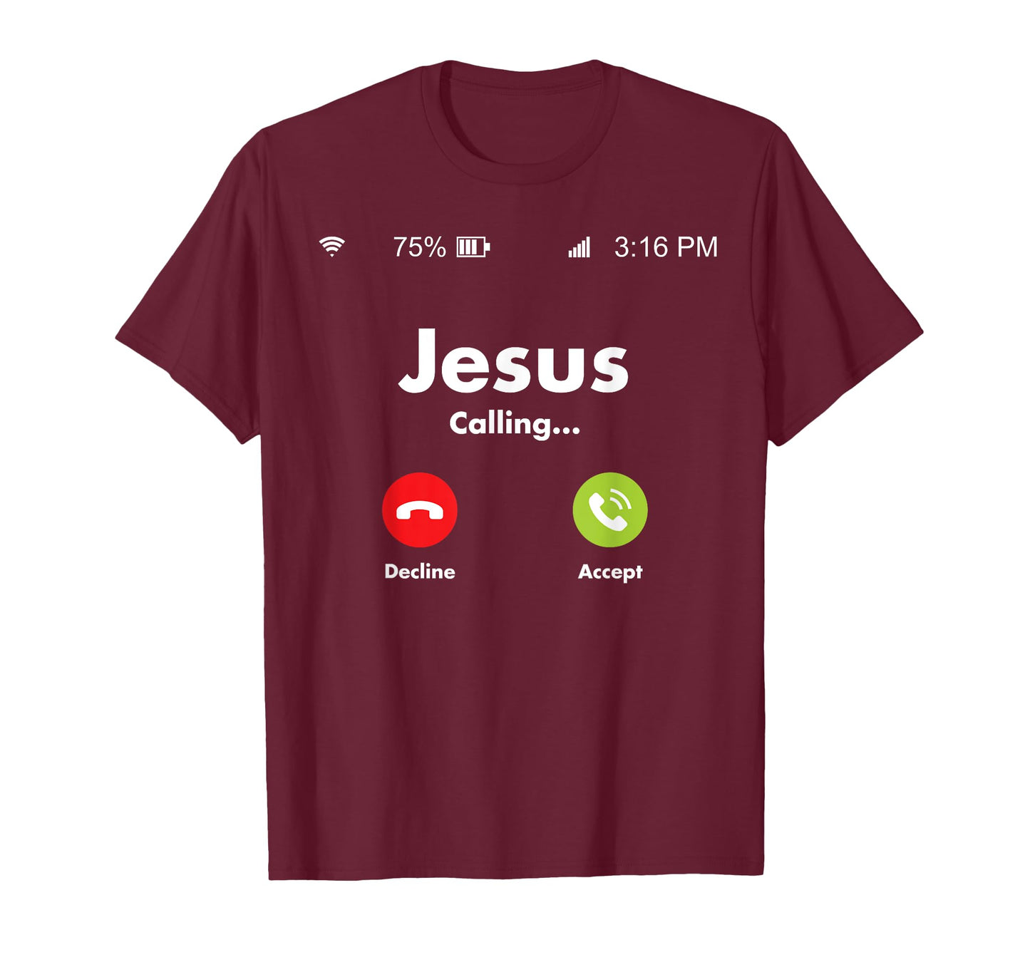 Jesus Is Calling On The Mobile Cell Phone Must Answer T-Shirt