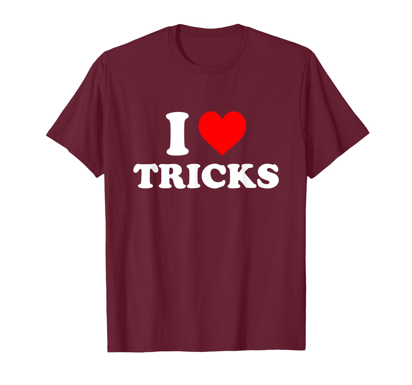 I Love Tricks T-Shirt