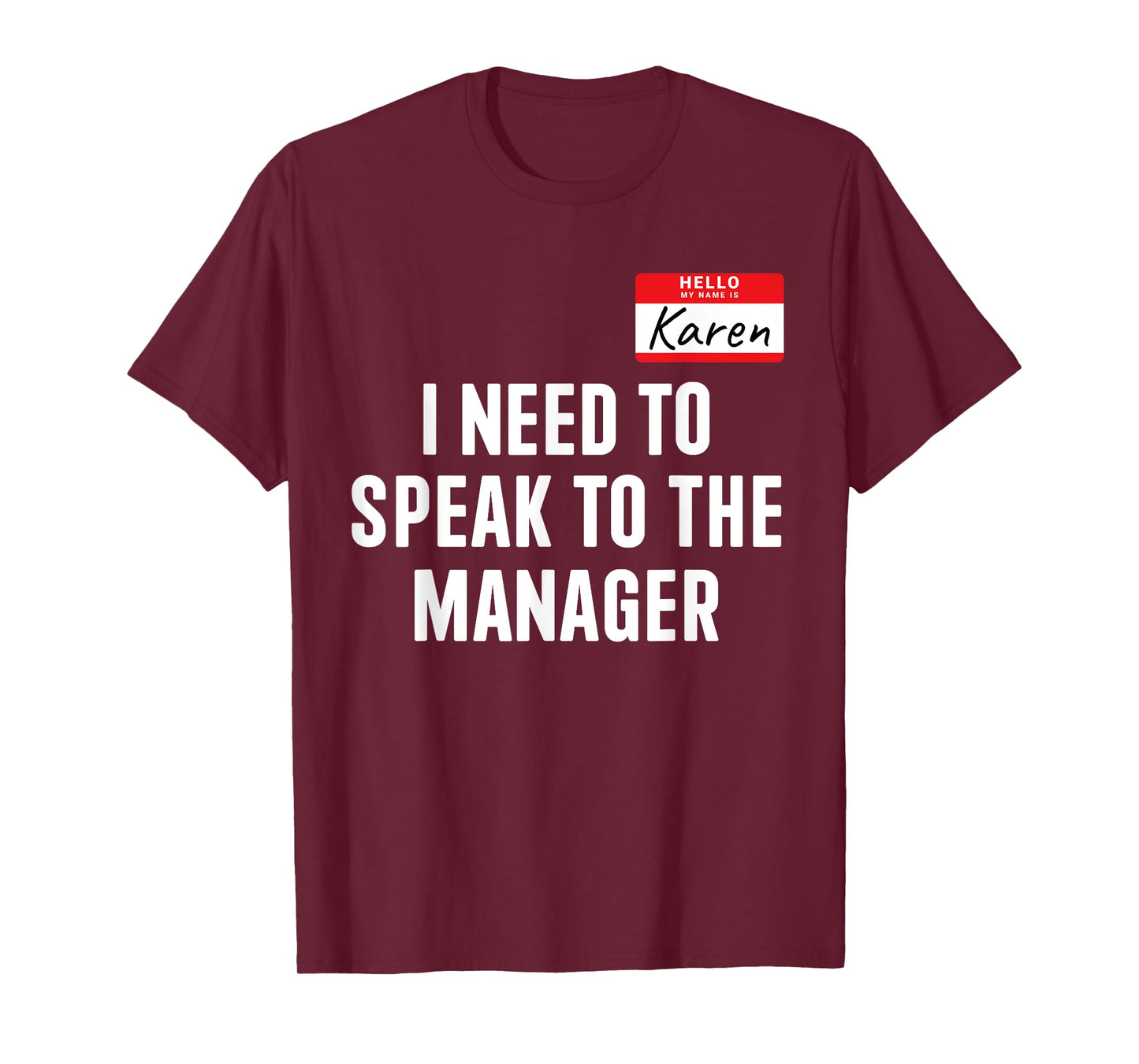 Hello Karen need speak manager funny costume halloween party T-Shirt