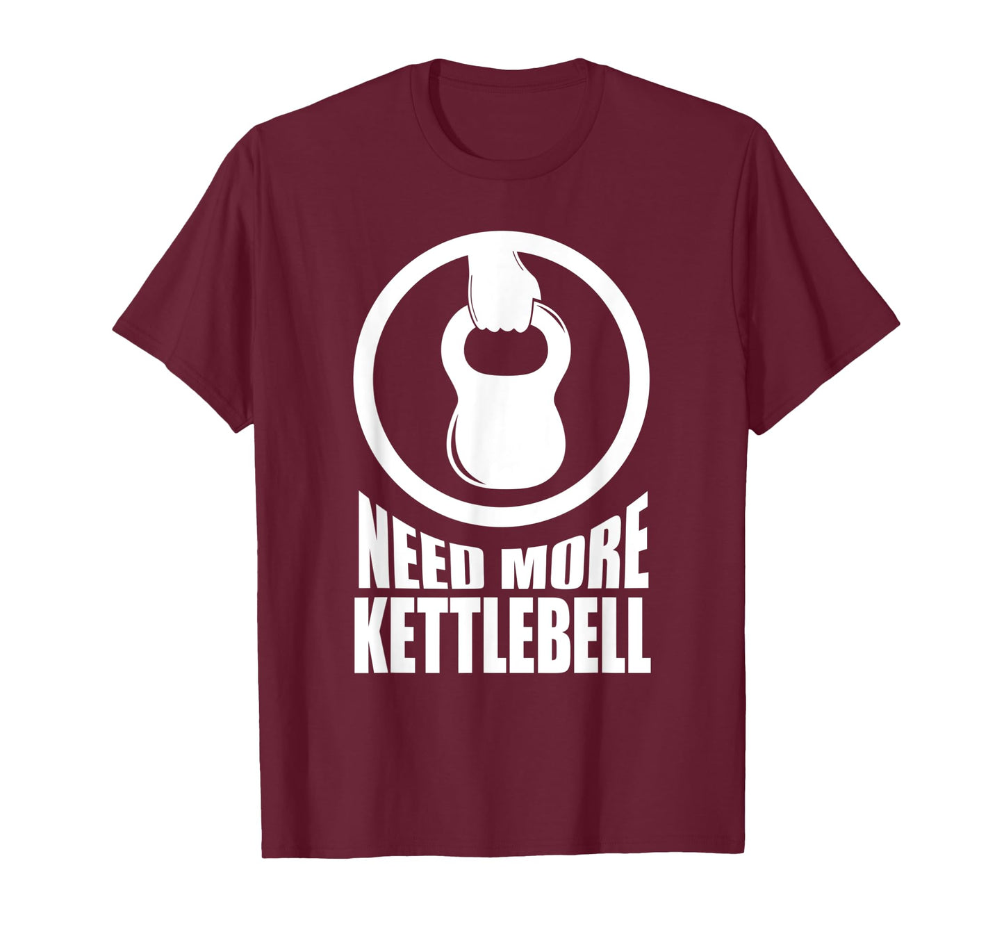 Need More Kettlebell | Grab Life By The Bells Gym workout T-Shirt