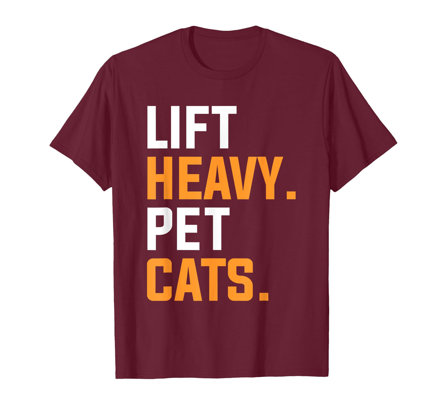 Lift Heavy Pet Cats For A Weightlifter T-Shirt
