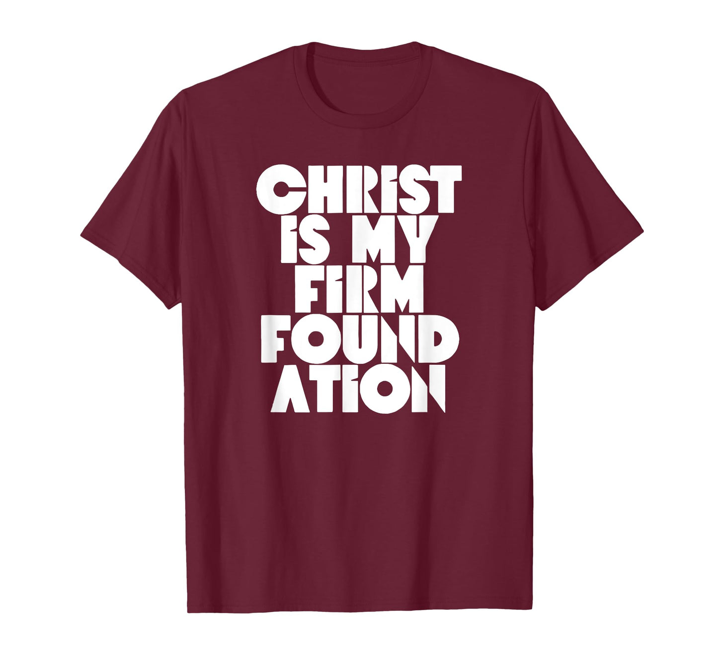 Christ is my firm foundation Jesus Religious Christian T-Shirt