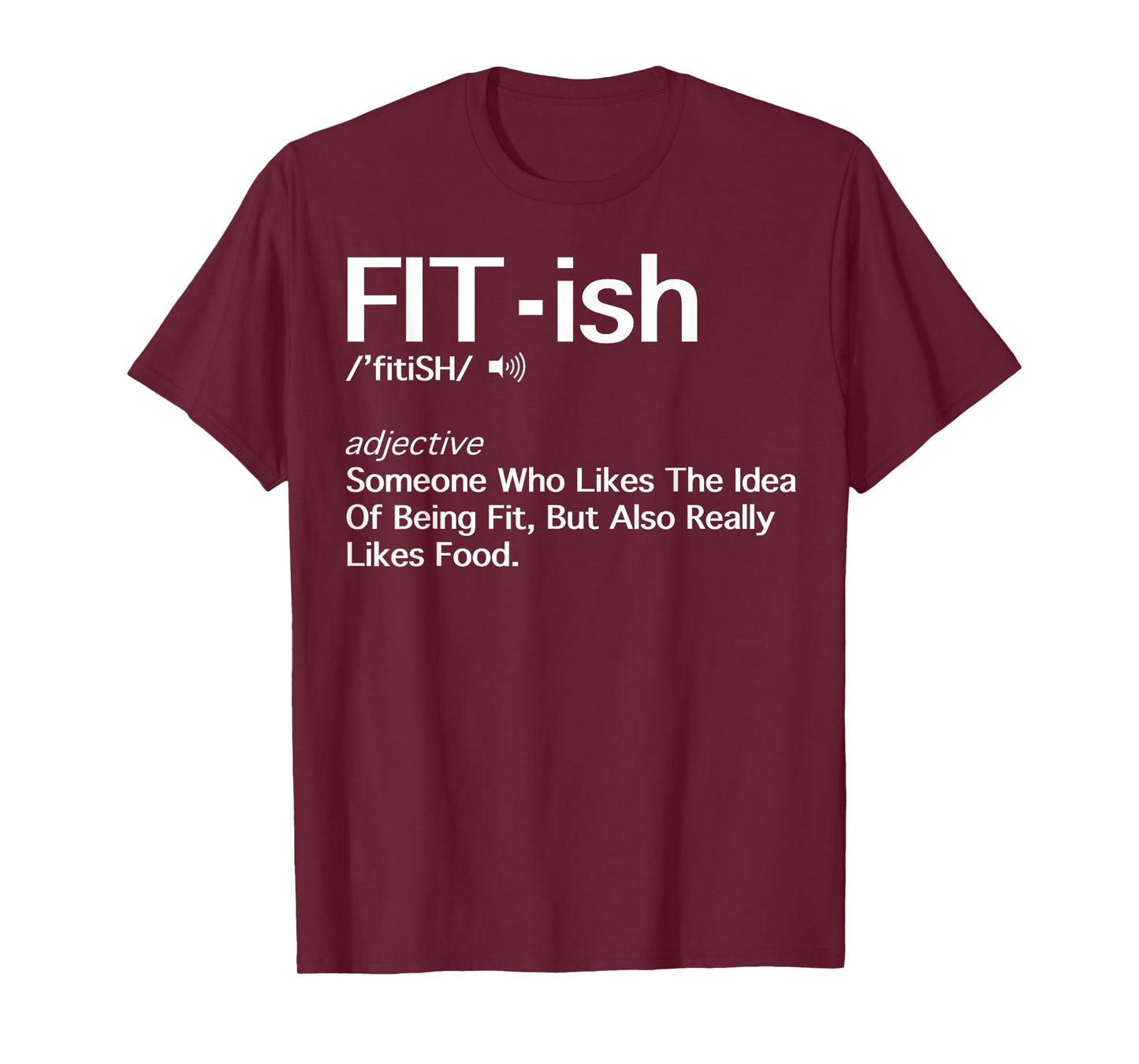 Fit- ish Someone Who Likes The Idea Of Being Fit Shirt Gift T-Shirt