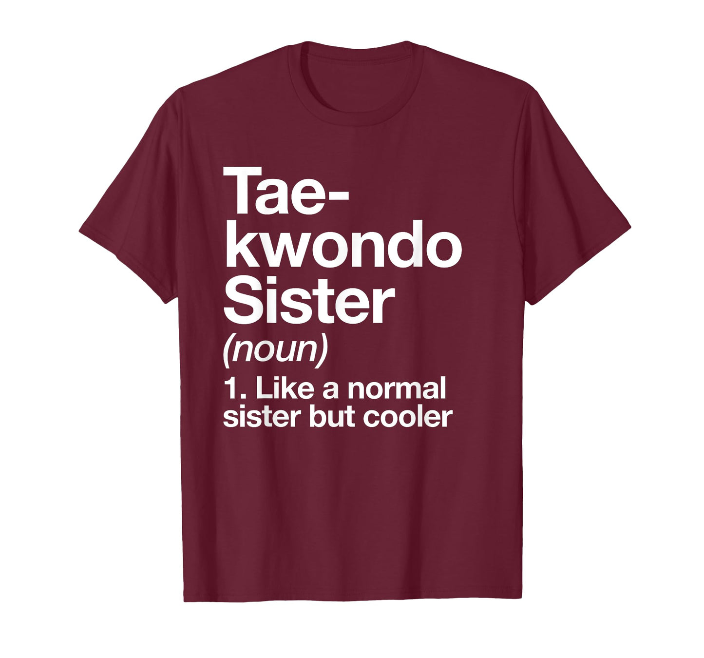 Taekwondo Sister Definition Funny Sports Martial Arts T-Shirt