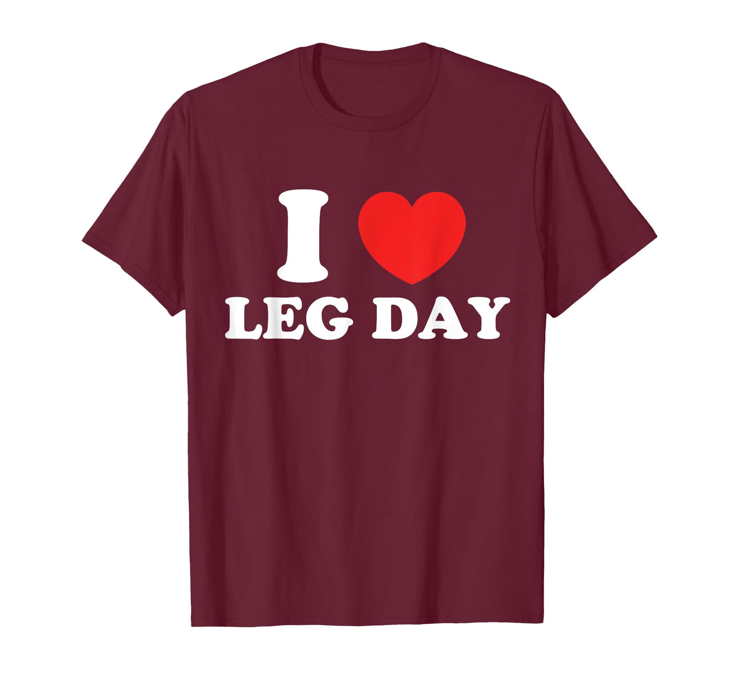 I Love Leg Day T-Shirt