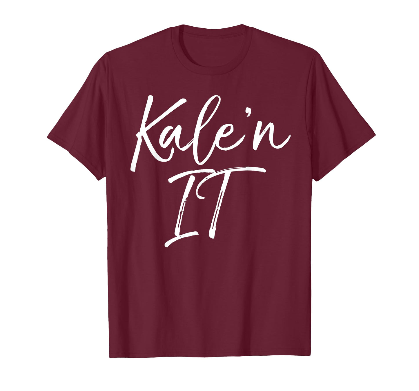 Funny Kale Pun Gift for Vegetarians Vegan Quote Kale'n It T-Shirt
