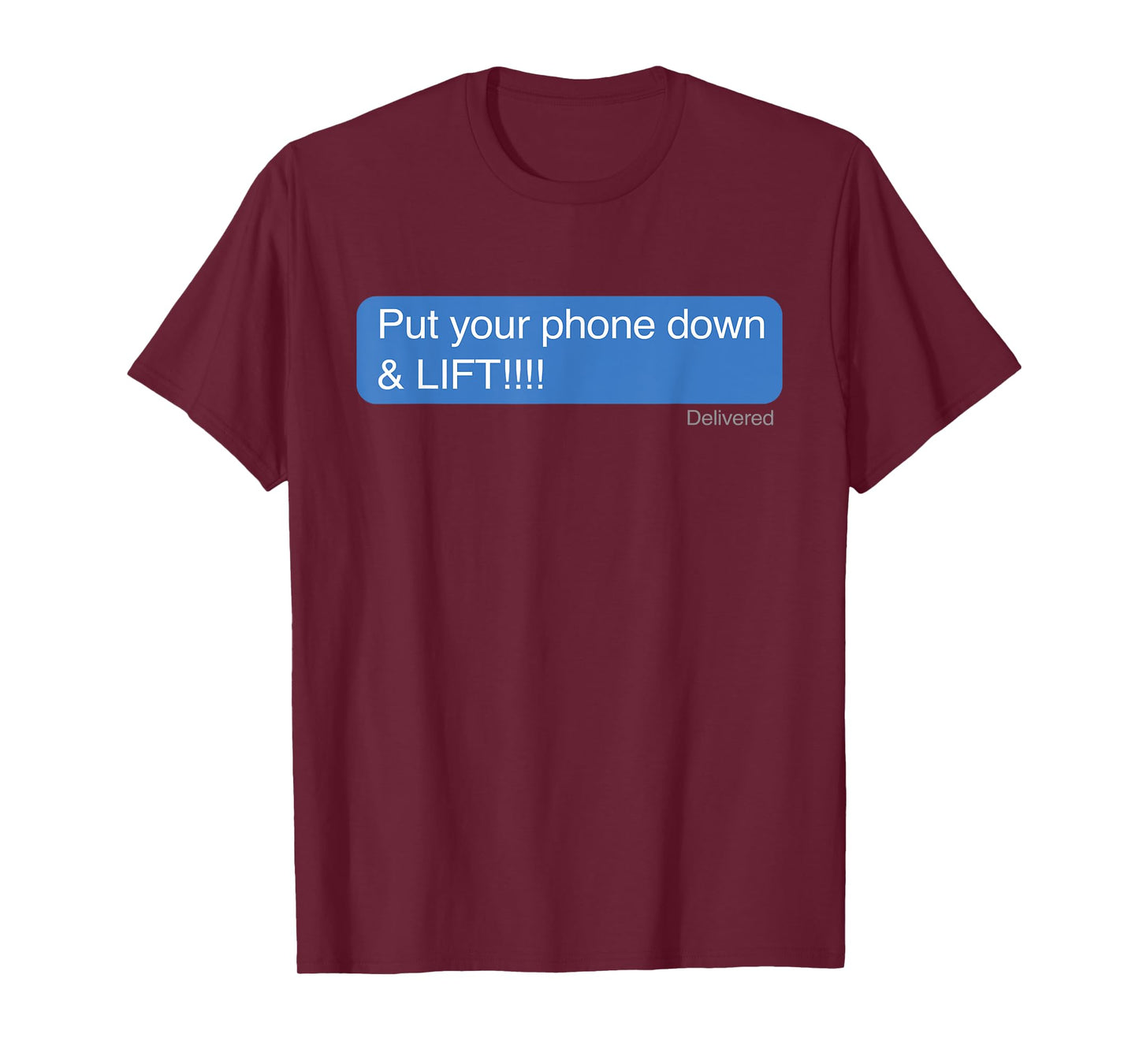 Put your phone down & Lift Motivational Workout T Shirt T-Shirt