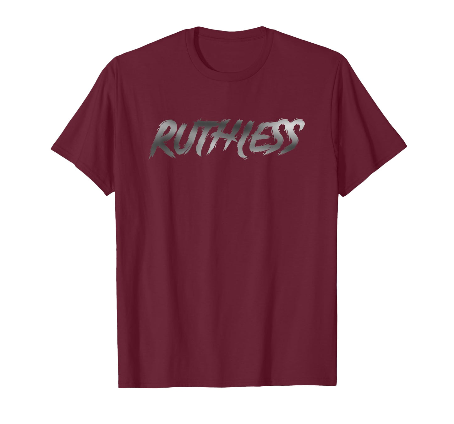 Ruthless T-Shirt