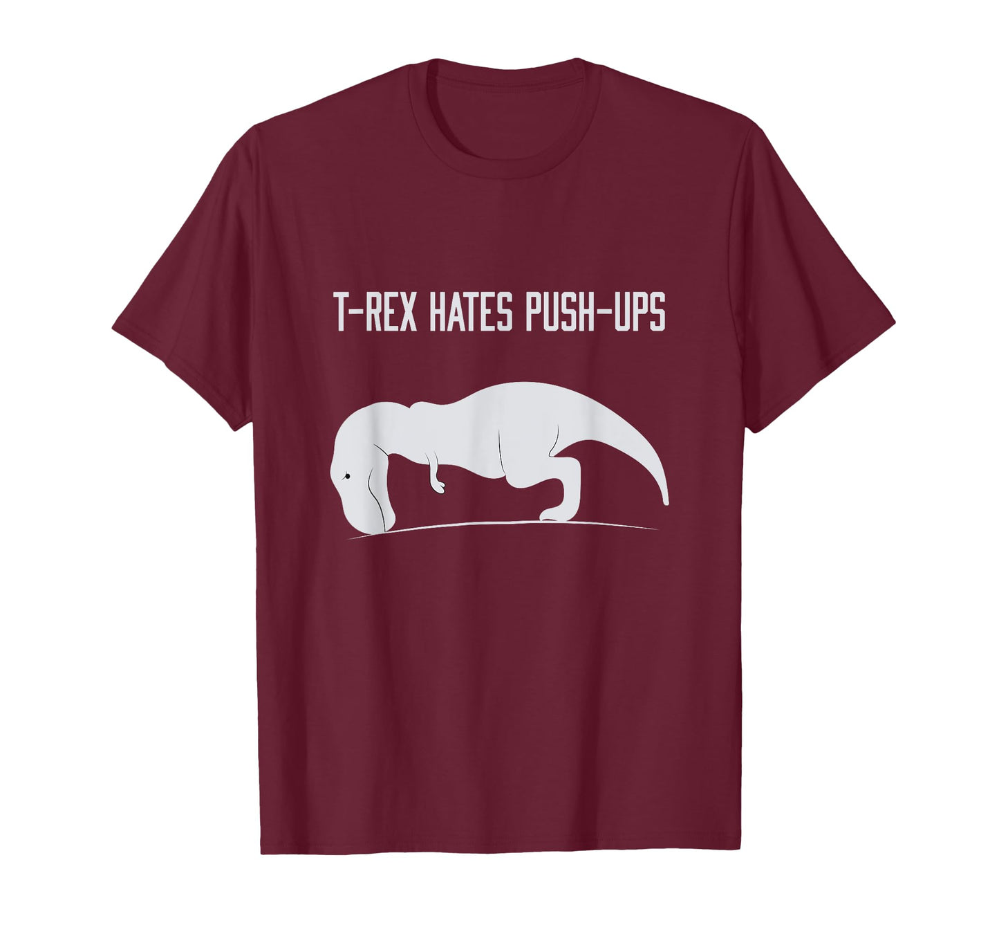 Graphic T-Rex hates Push-Ups Funny Gym TRex Pet Dinosaur T-Shirt