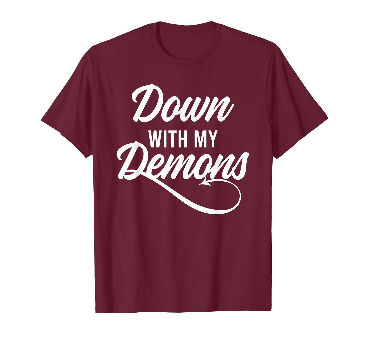 Down With My Demons Free Yourself Lifestyle Religion Skills T-Shirt
