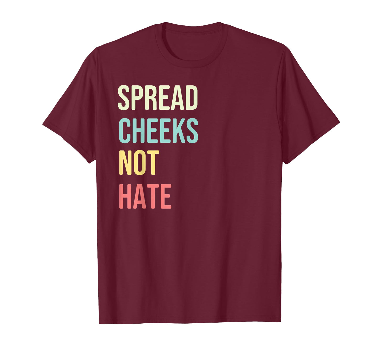Spread Cheeks Not Hate Funny Gym Fitness retro vintage T-Shirt