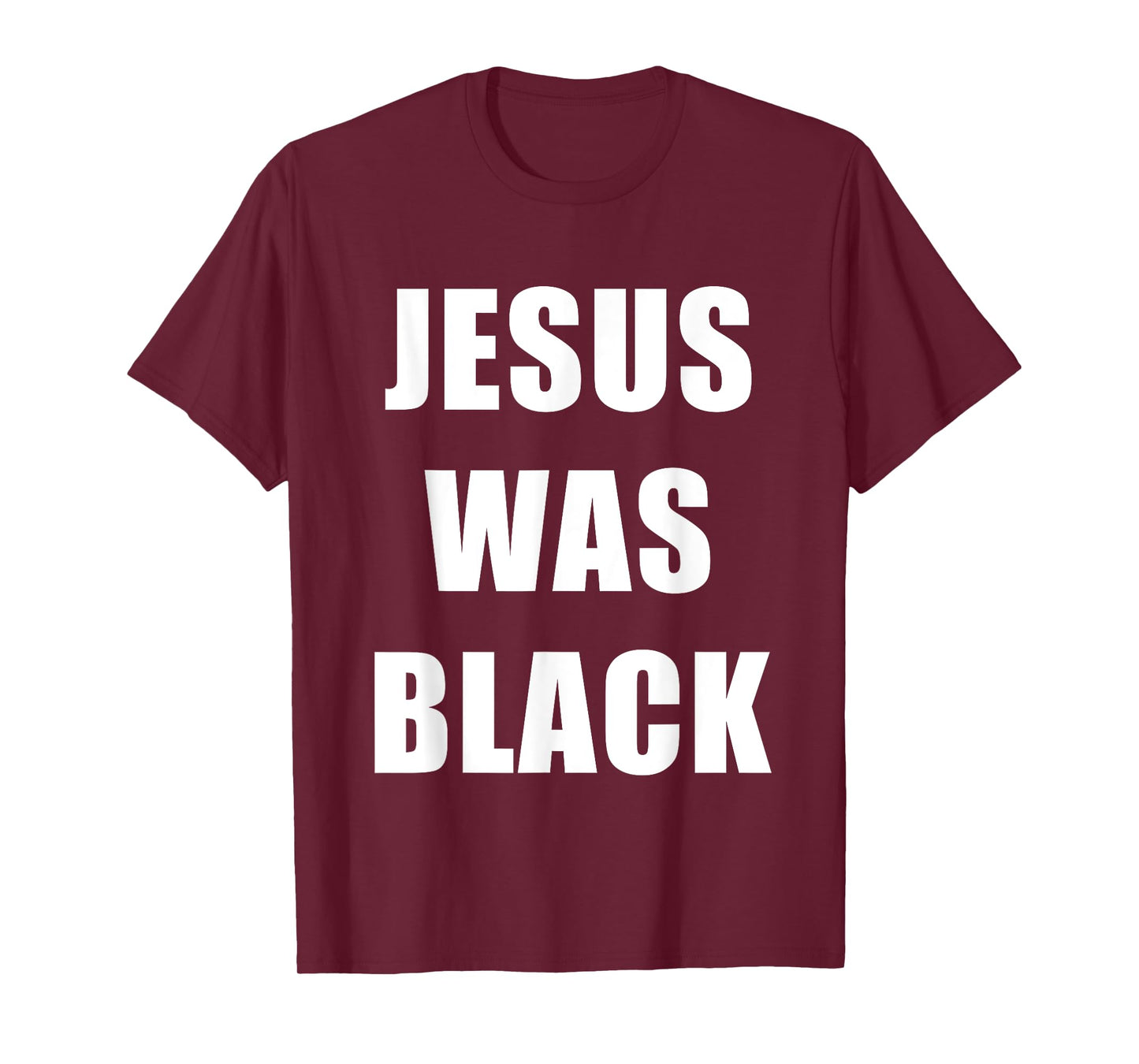 JESUS WAS BLACK - Christian History T-Shirt