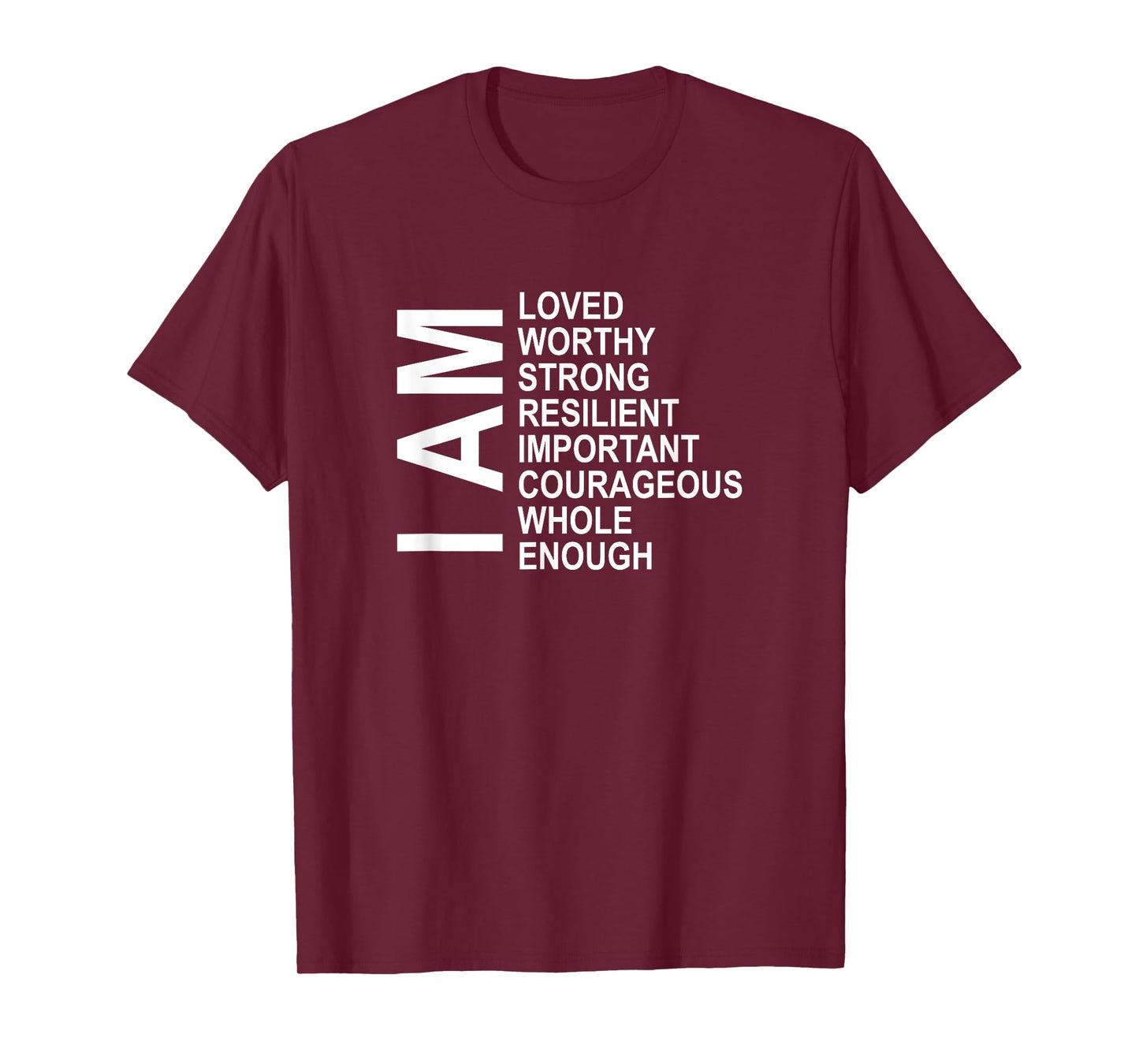 I Am Words of Encouragement Affirmations Laws Of Attraction T-Shirt