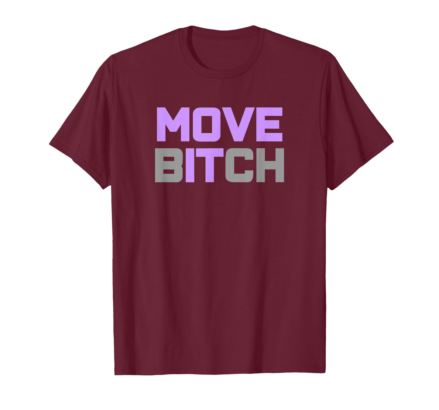 Move it, Move Bitch Workout T-Shirt