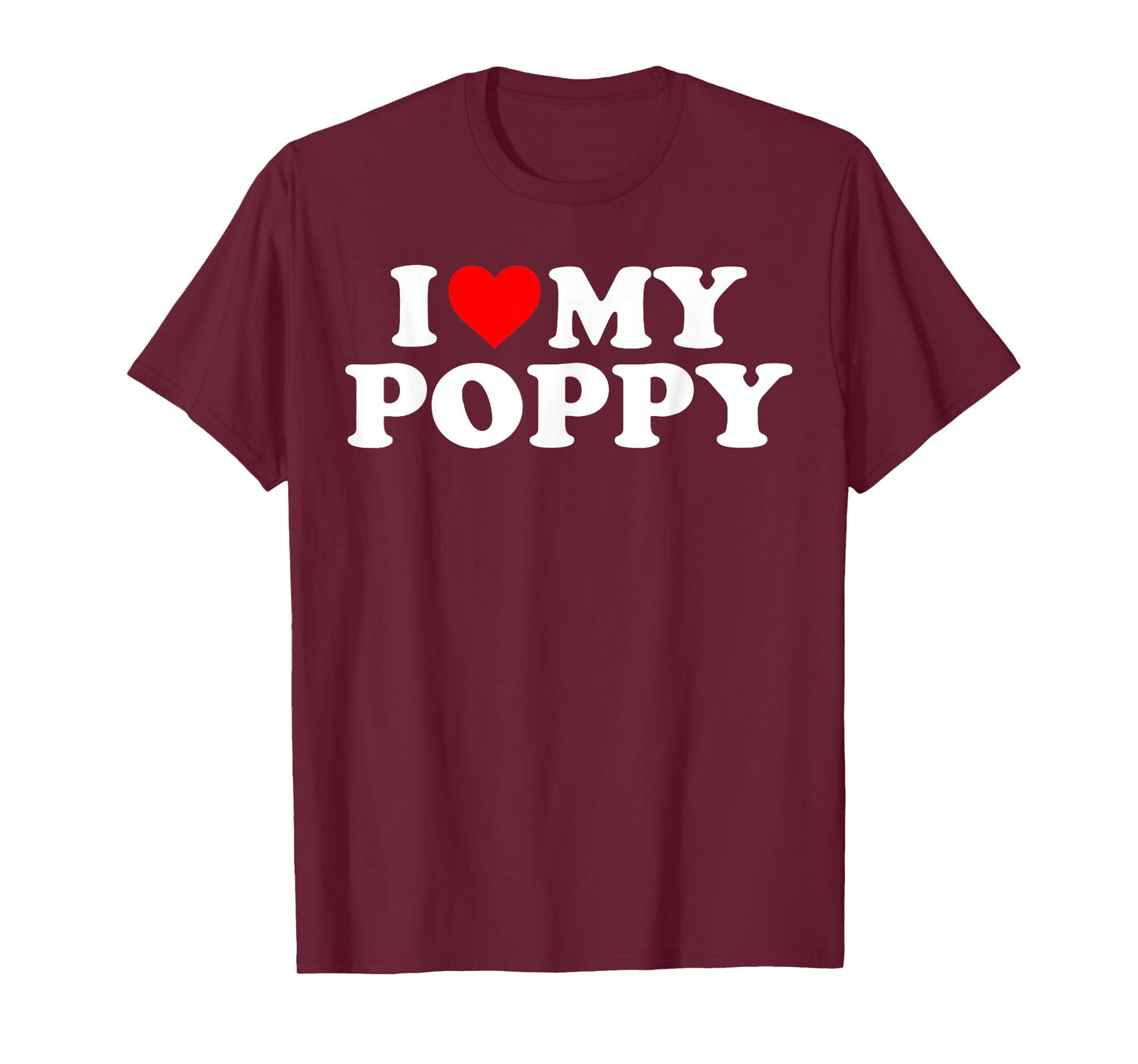 I Love My Poppy T-Shirt