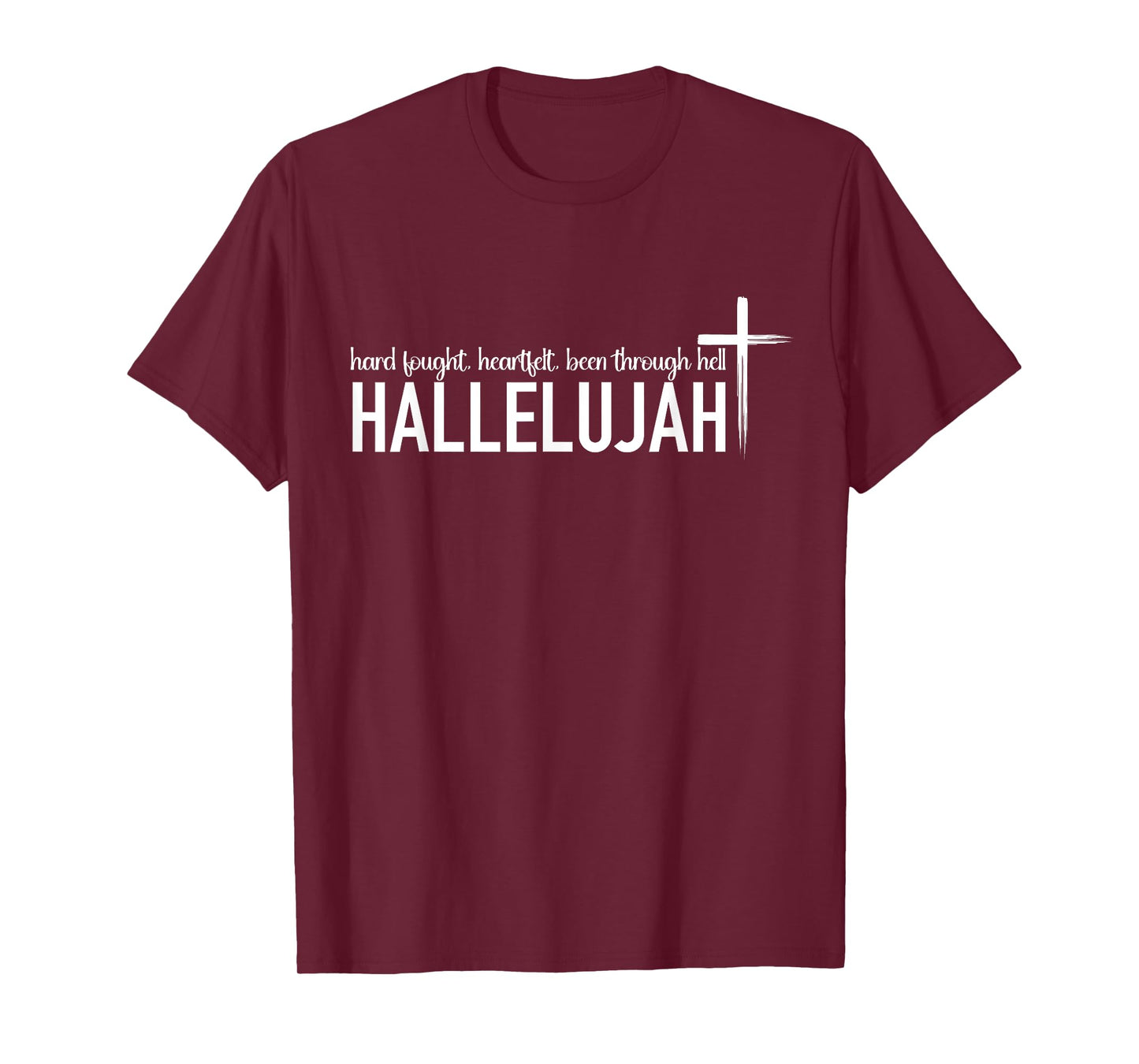 I'll Bring My Hard Fought Heartfelt Halleluja Kids Women Men T-Shirt
