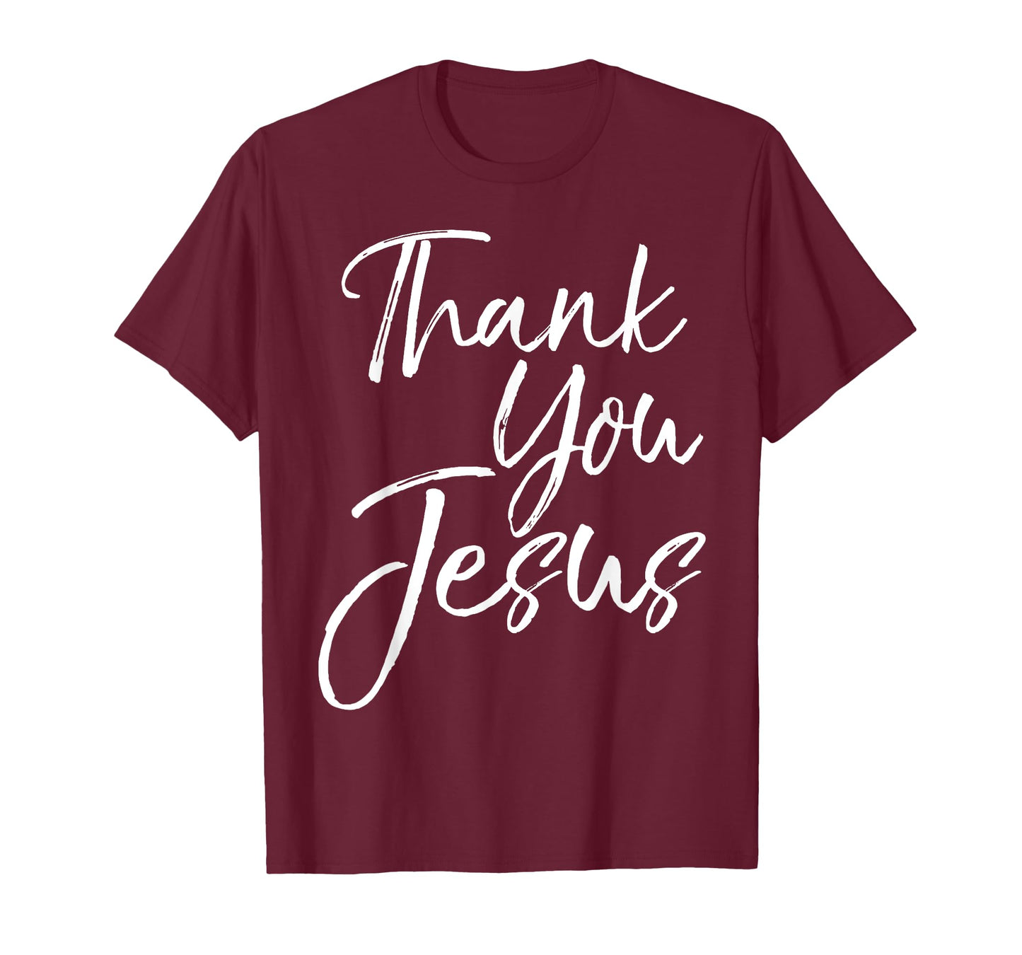 Christian Thankfulness Quote Gift for Women Thank You Jesus T-Shirt