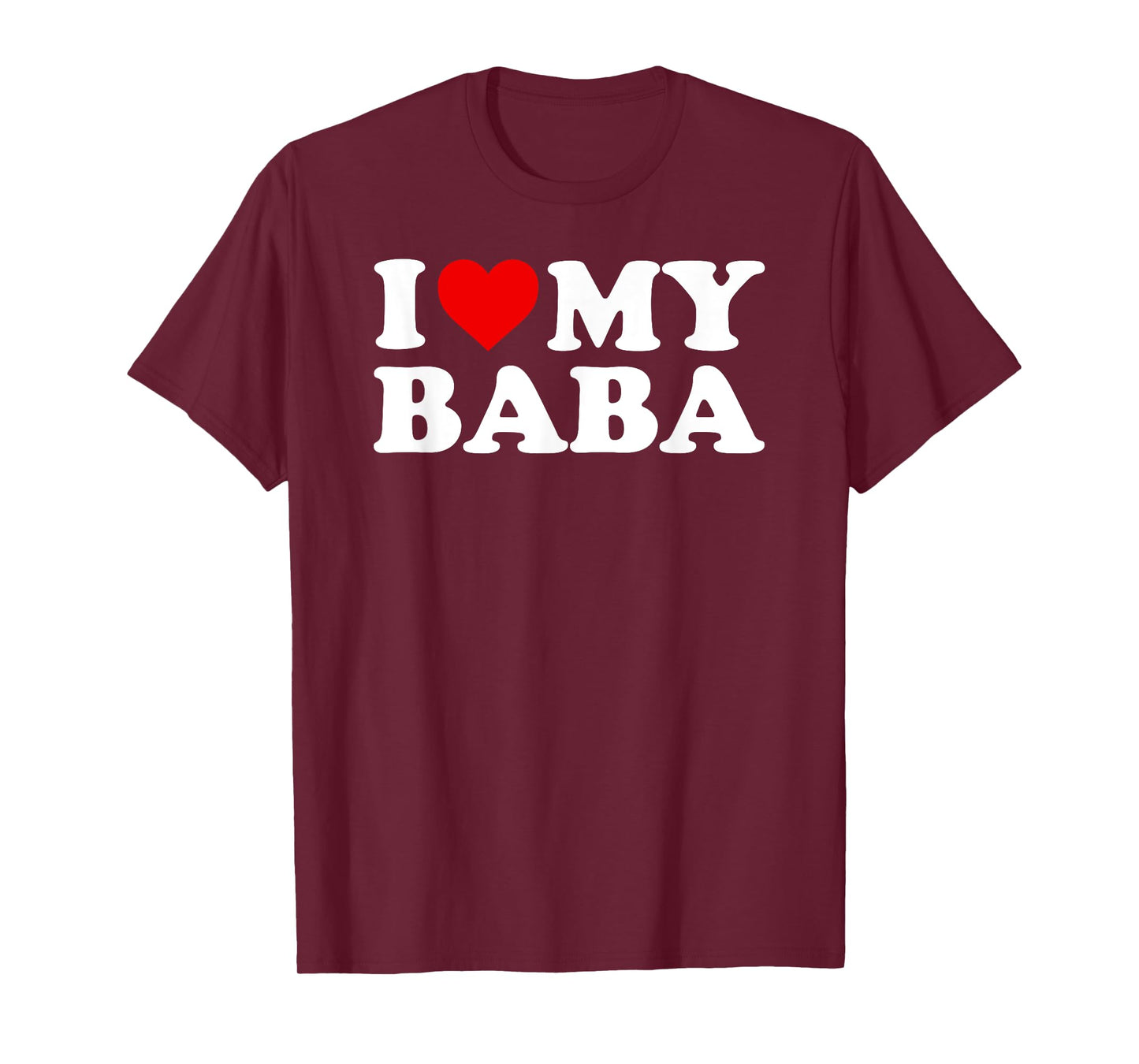 I Love My Baba T-Shirt T-Shirt