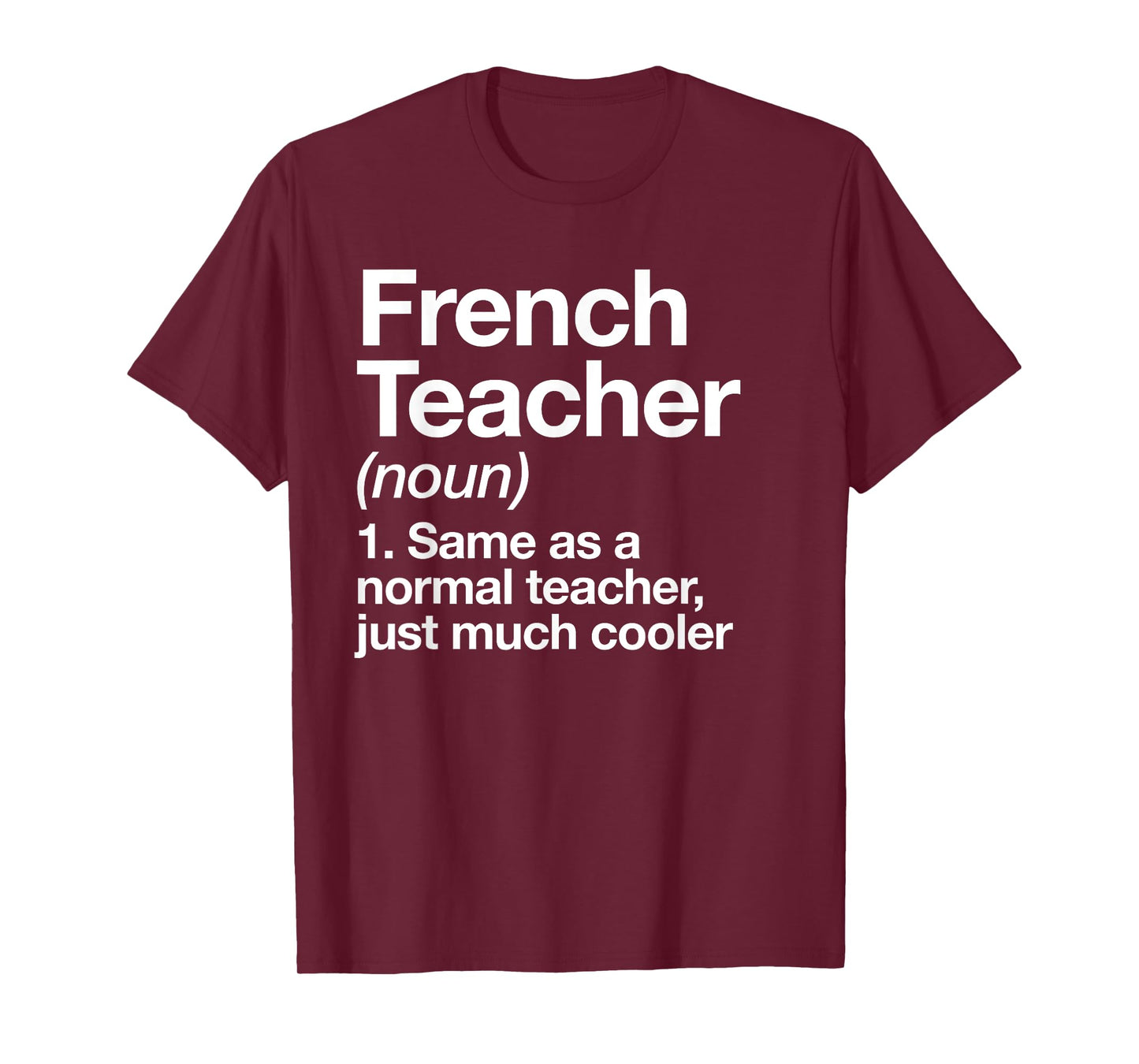 French Teacher Definition Funny Back To School First Day T-Shirt