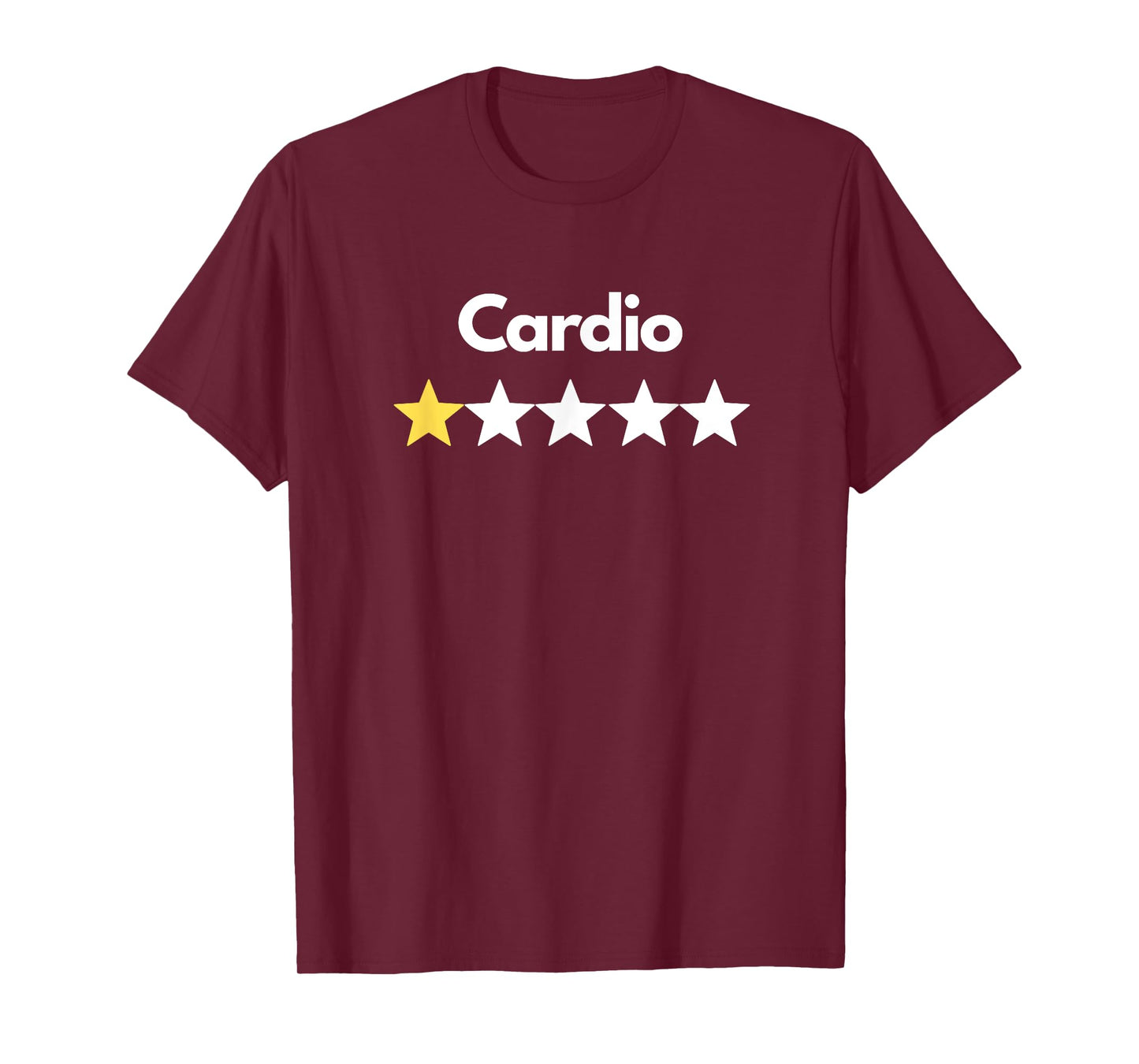 Cardio 1 Star Rating | Fun Humor Fitness Gym Sarcasm Novelty T-Shirt