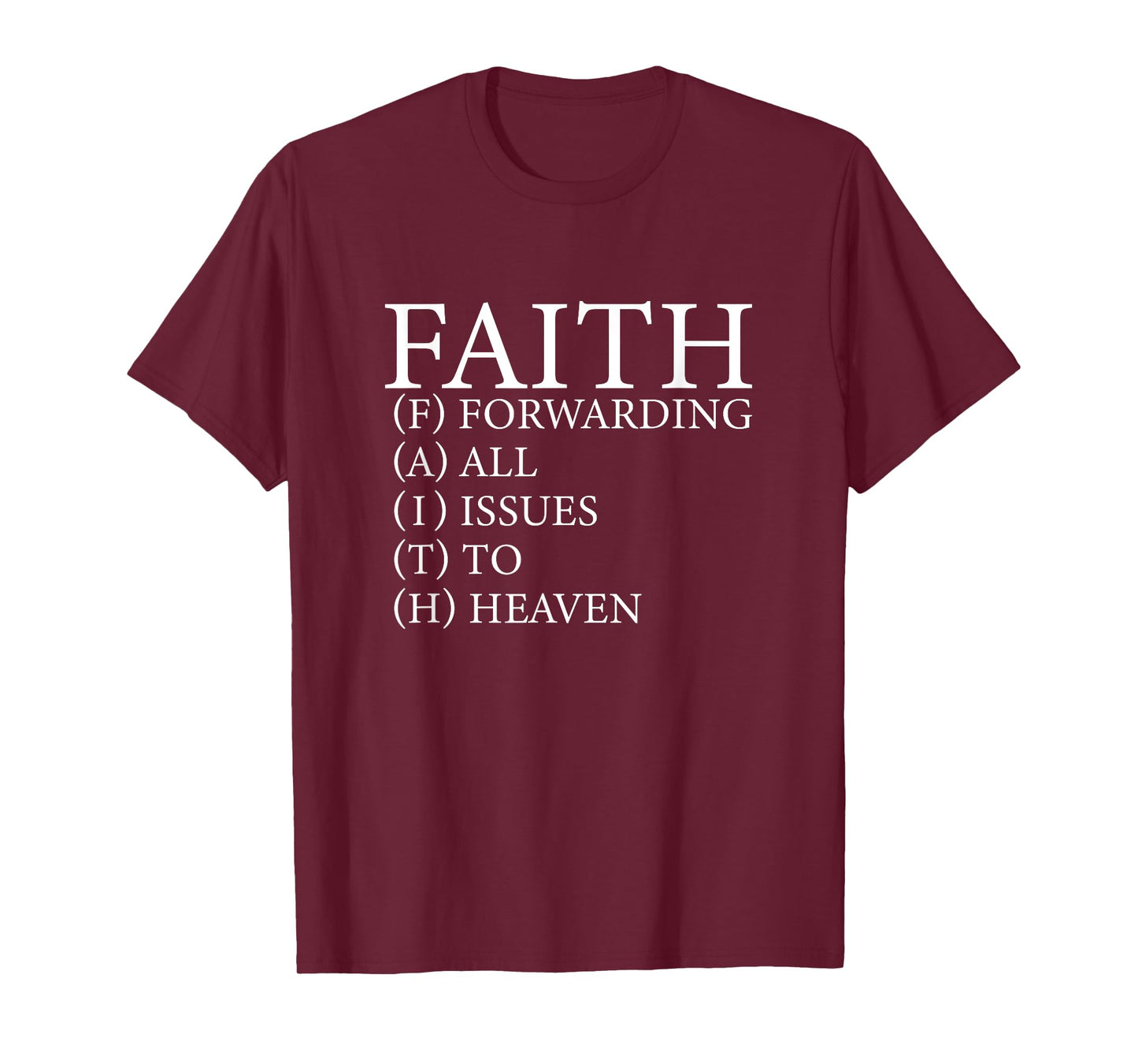 FAITH Divine Trust Acronym God in Heaven Christian Believer T-Shirt