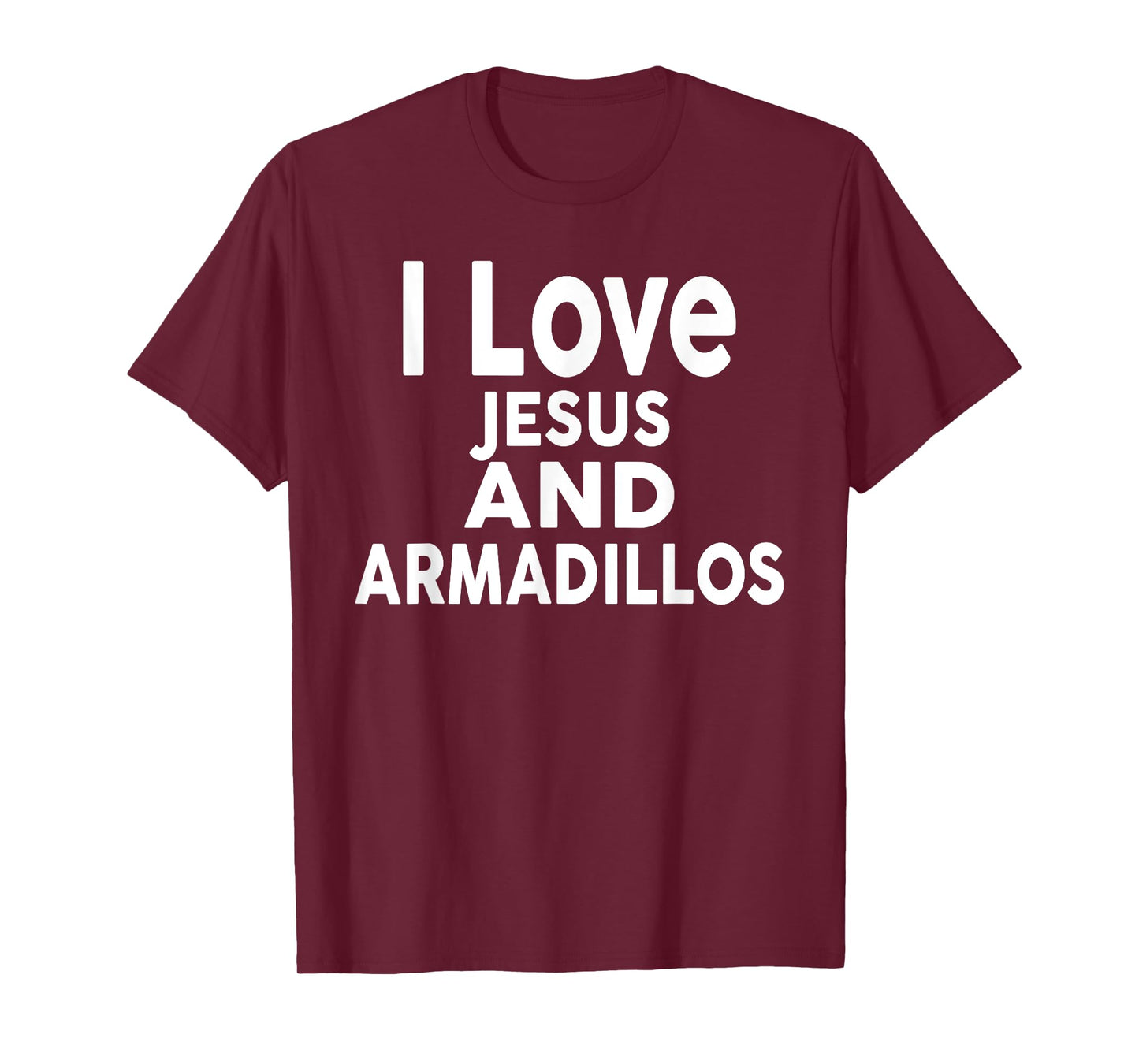 I Love Jesus and ARMADILLOS T-Shirt Funny ARMADILLO T-Shirt