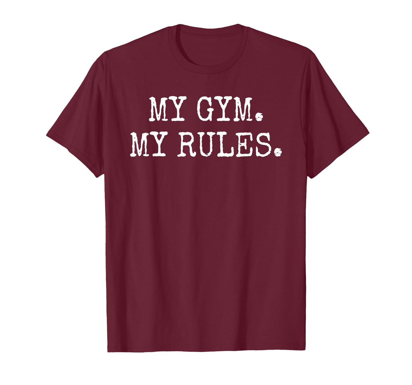 My Gym My Rules PE Teacher Funny Gym Class Enthusiast T-Shirt