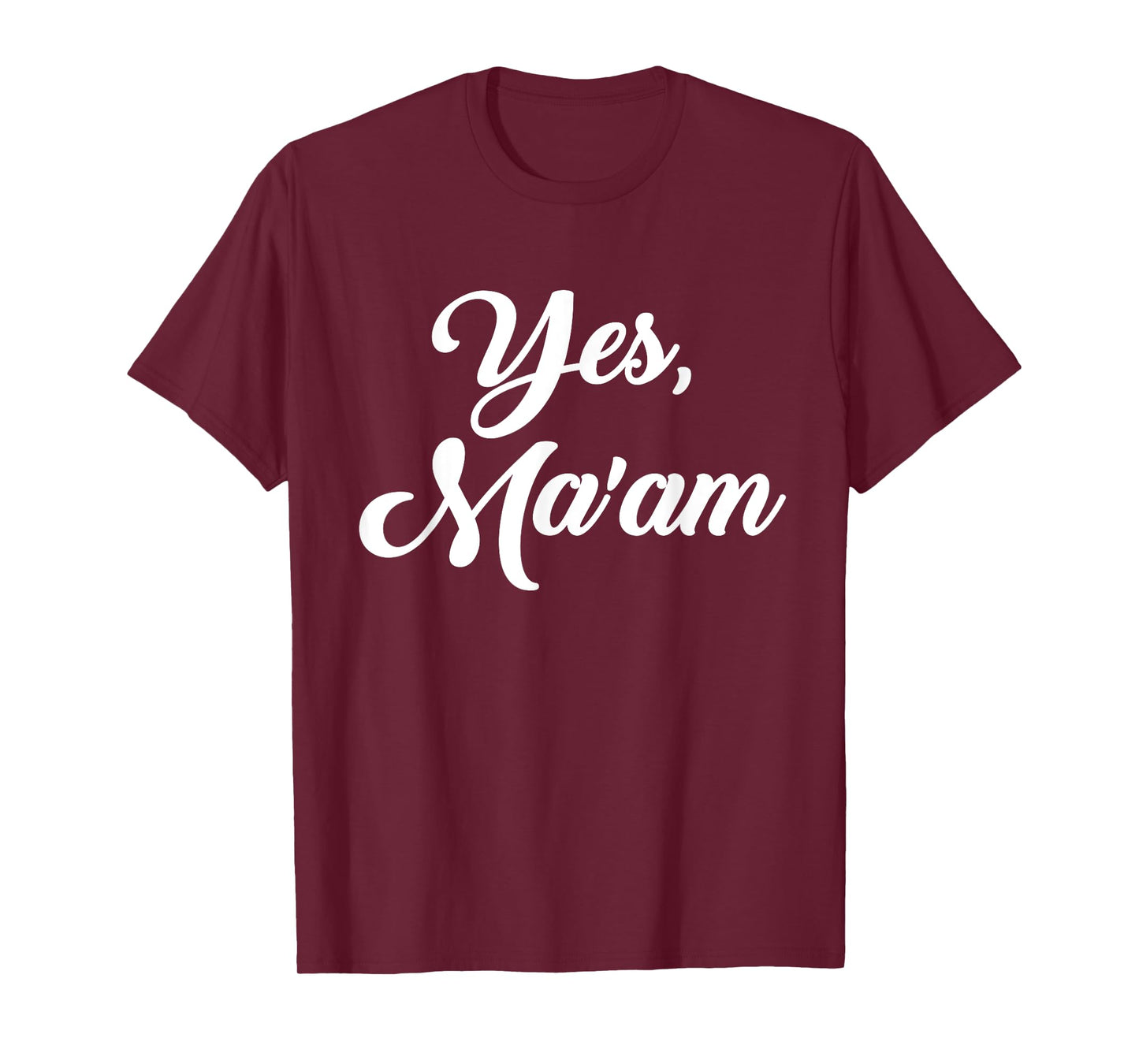 Yes, ma'am T-Shirt