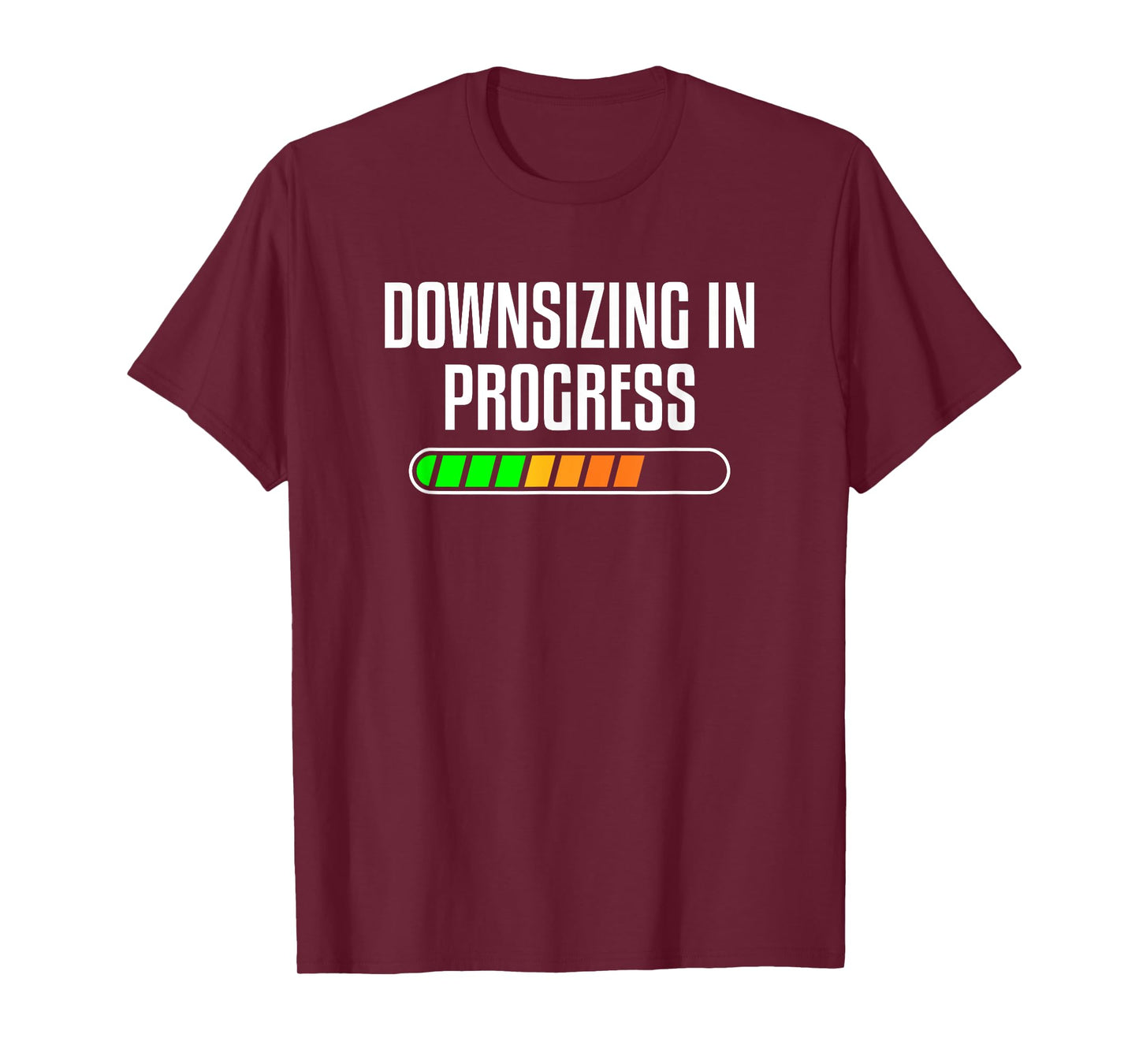 Downsizing In Progress Motivational Body Fitness Gym Workout T-Shirt
