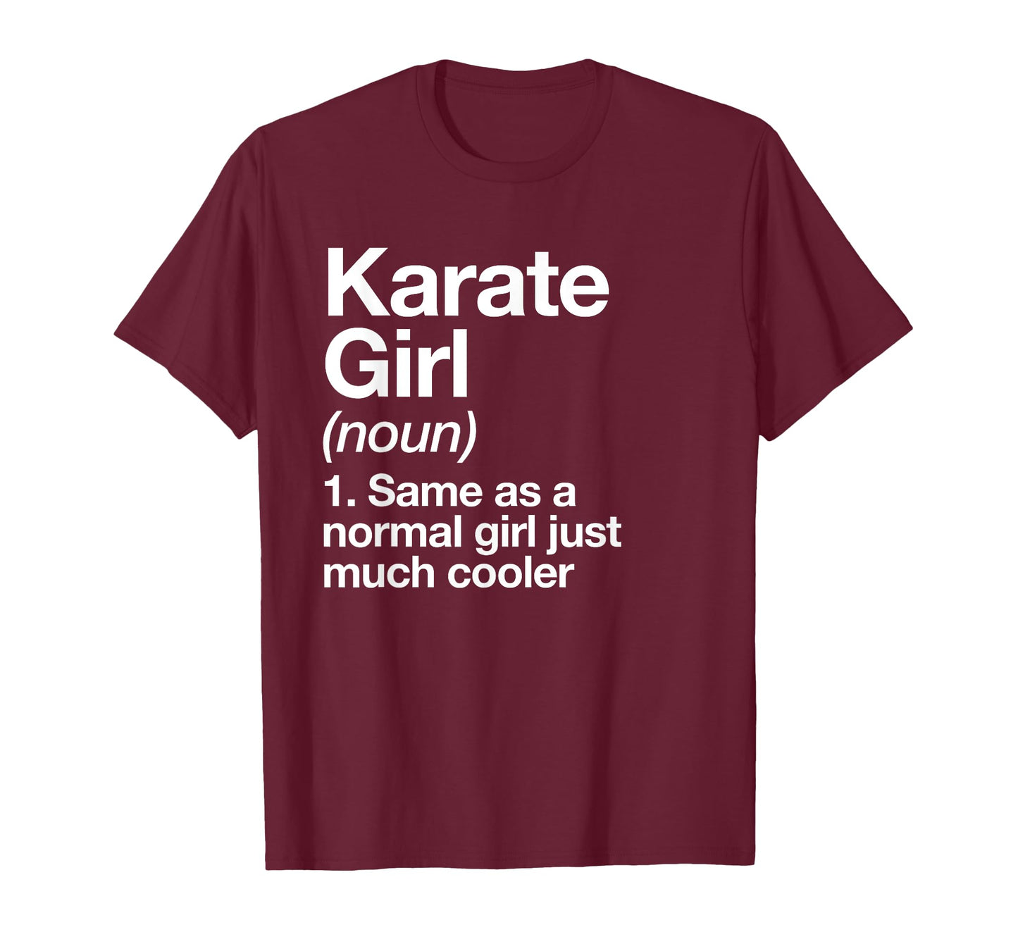 Karate Girl Definition Funny & Sassy Sports Martial Arts T-Shirt