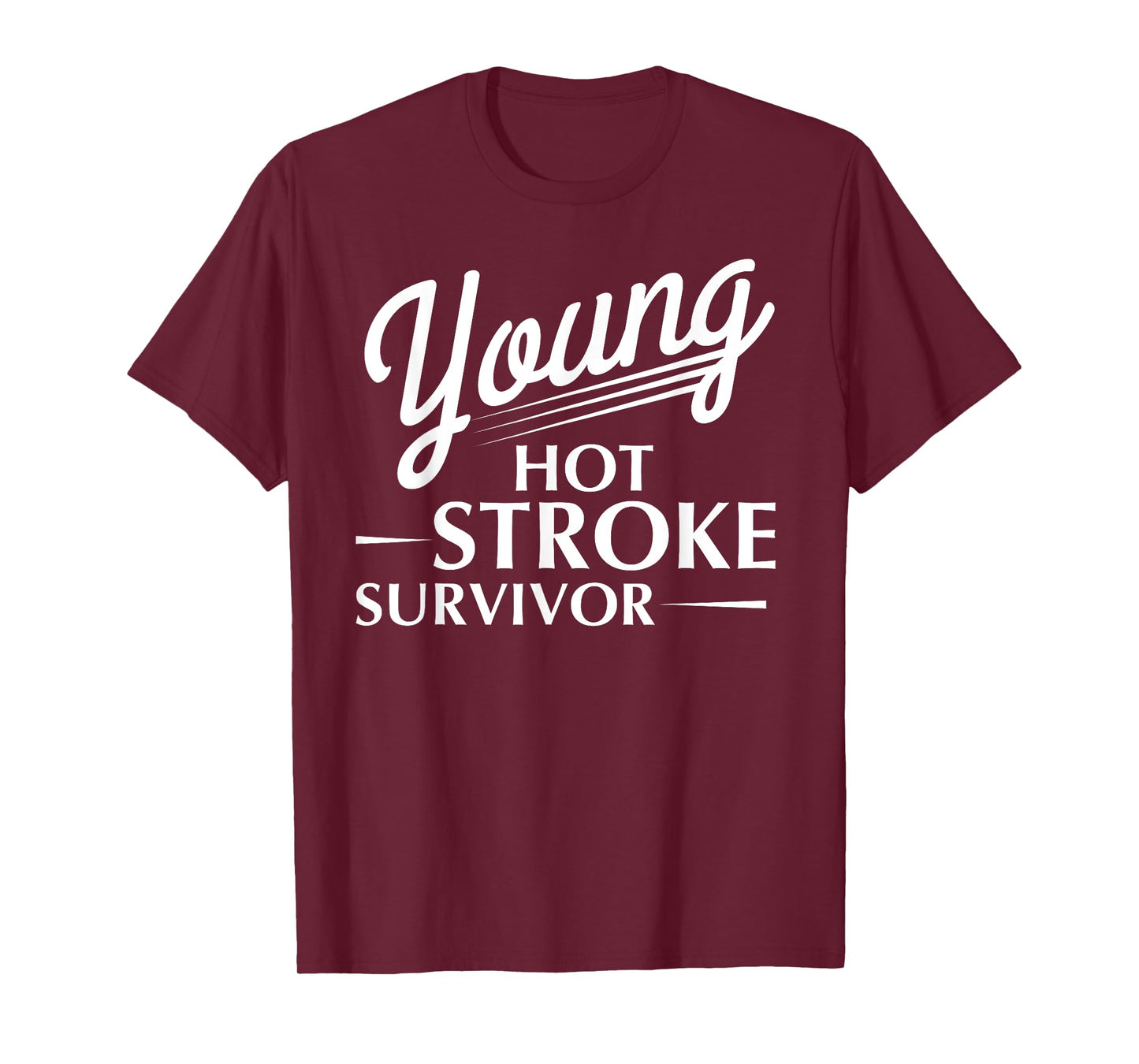Funny Young Hot Stroke Survivor Support Recovery T-Shirt