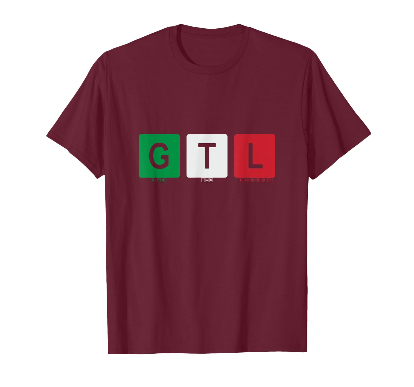 Gym Tan Laundry GTL New Jersey Garden NJ Shore Italian Flag T-Shirt