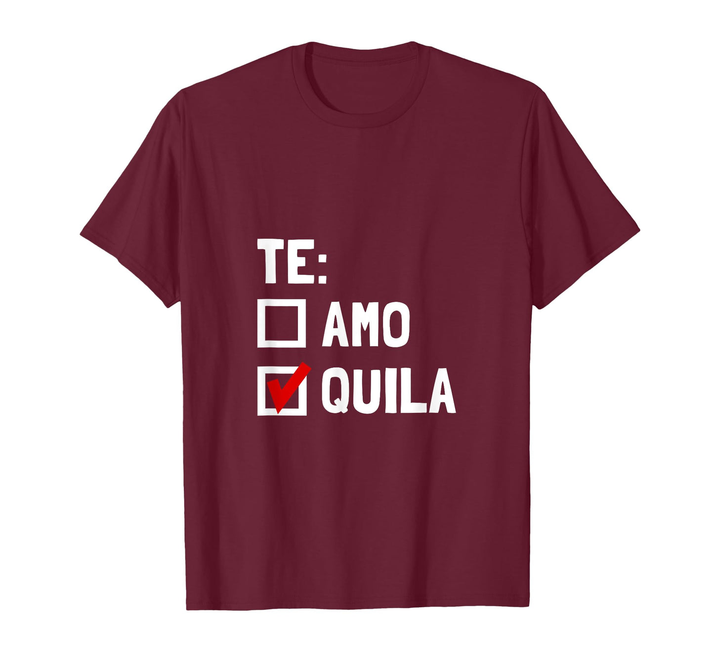 Te Quila Funny T-Shirt T-Shirt