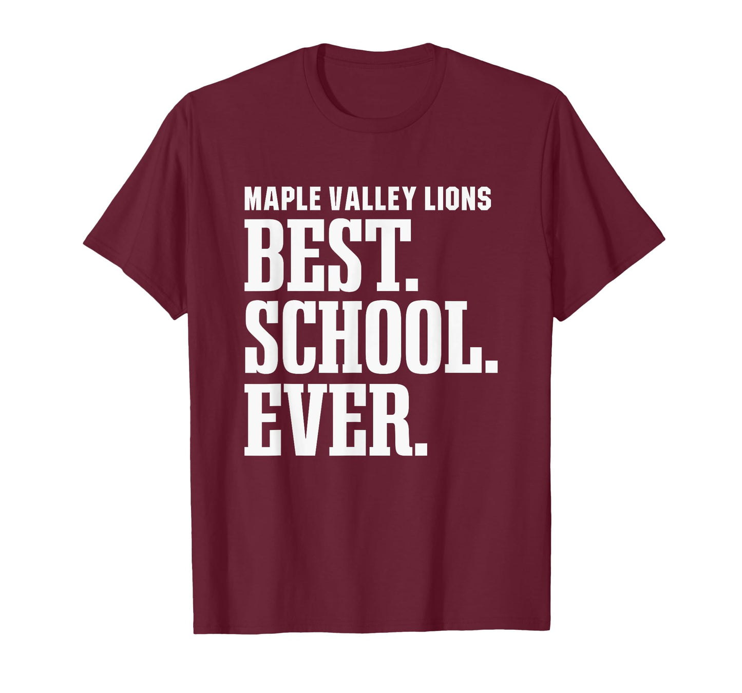 Maple Valley Lions Best Ever HS T-Shirt