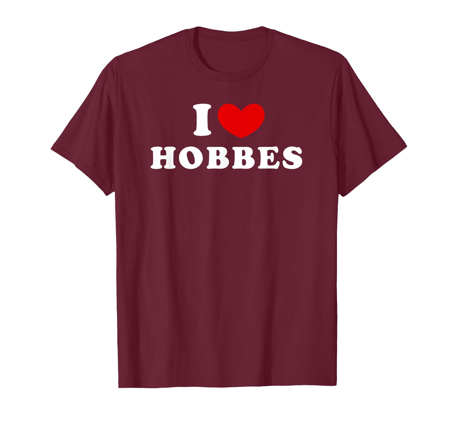 I Love Hobbes, I Heart Hobbes T-Shirt