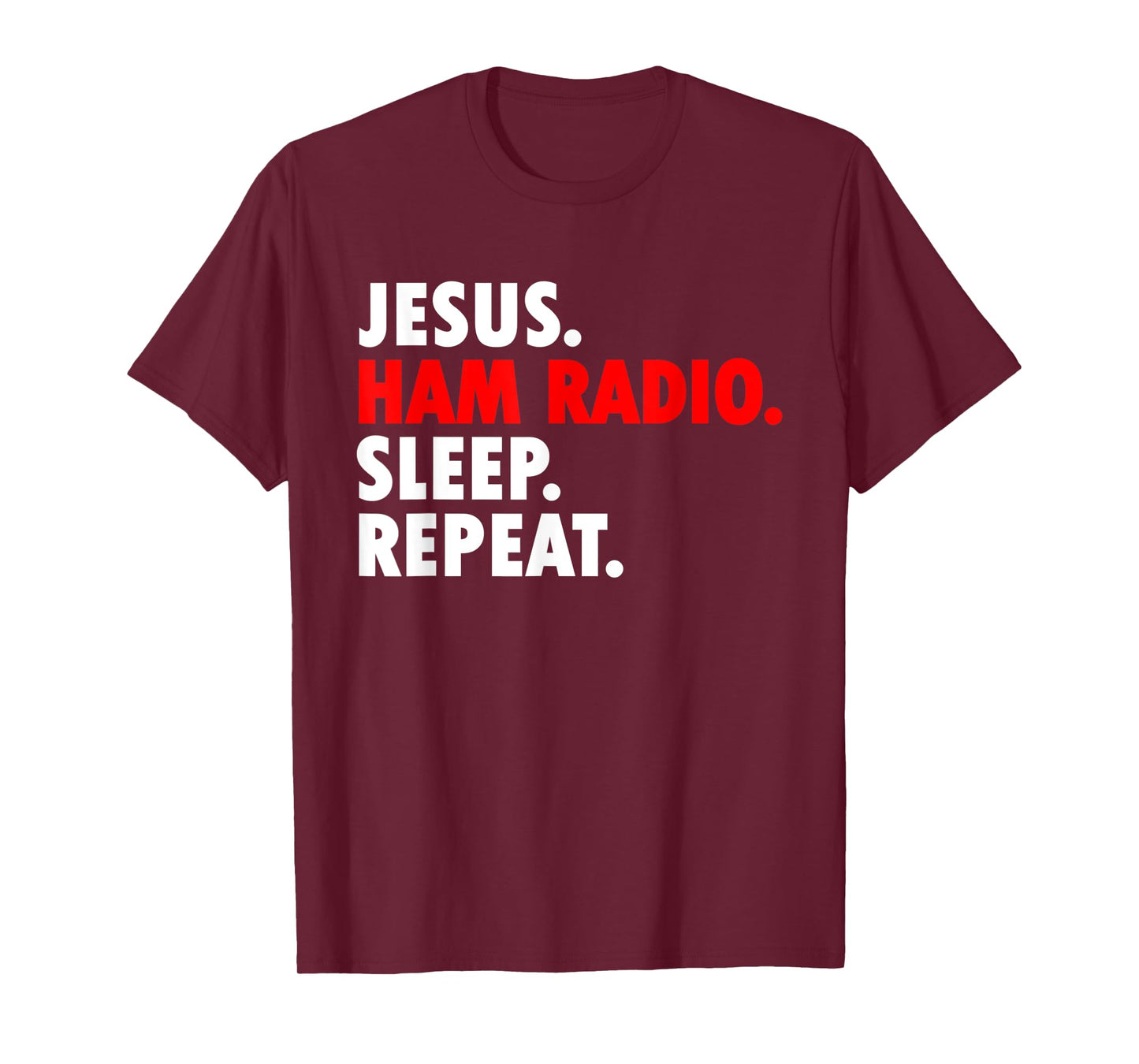 Jesus Ham Radio Sleep Repeat - Novelty Hobby T-Shirt