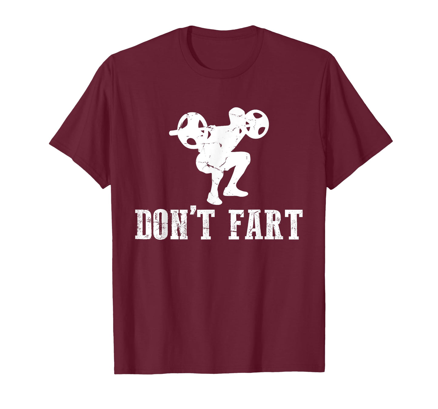 Don't Fart Funny Weight Lifting Gym Workout Fitness T-Shirt