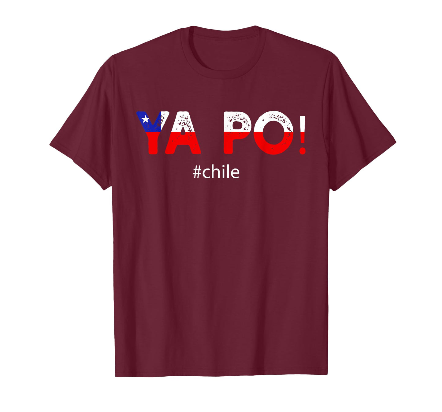 Chile Flag Pride Chilean Funny Camiseta Chilena Ya Po Slang T-Shirt