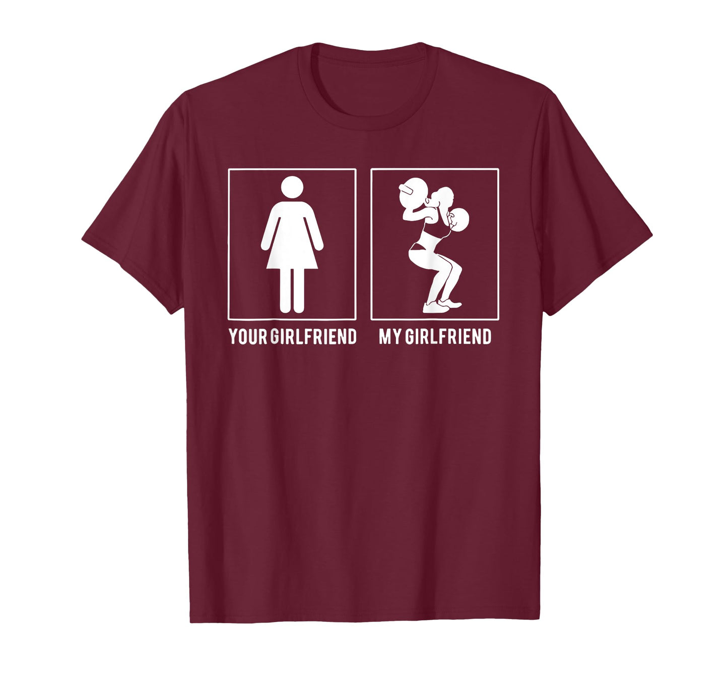 Your Girlfriend My Girlfriend Weight Lifting T-Shirt