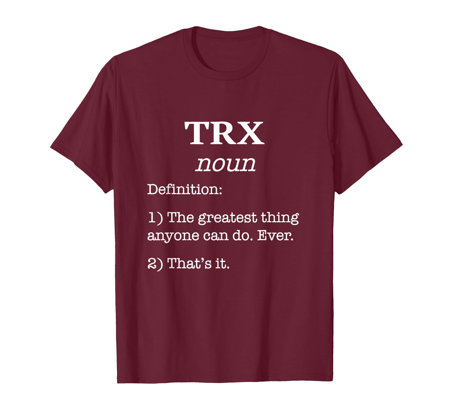 Classic TRX Design / Fitness Saying / Funny Fake Definition T-Shirt