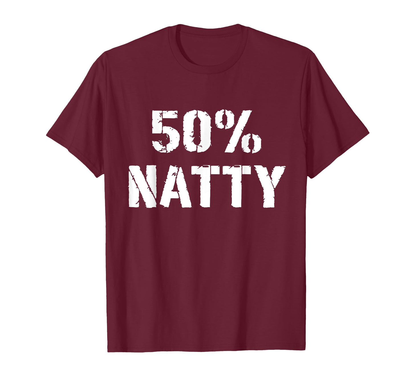 Gym Jokes 50% Natty Funny Weight Lifting Steroid Joke T-Shirt