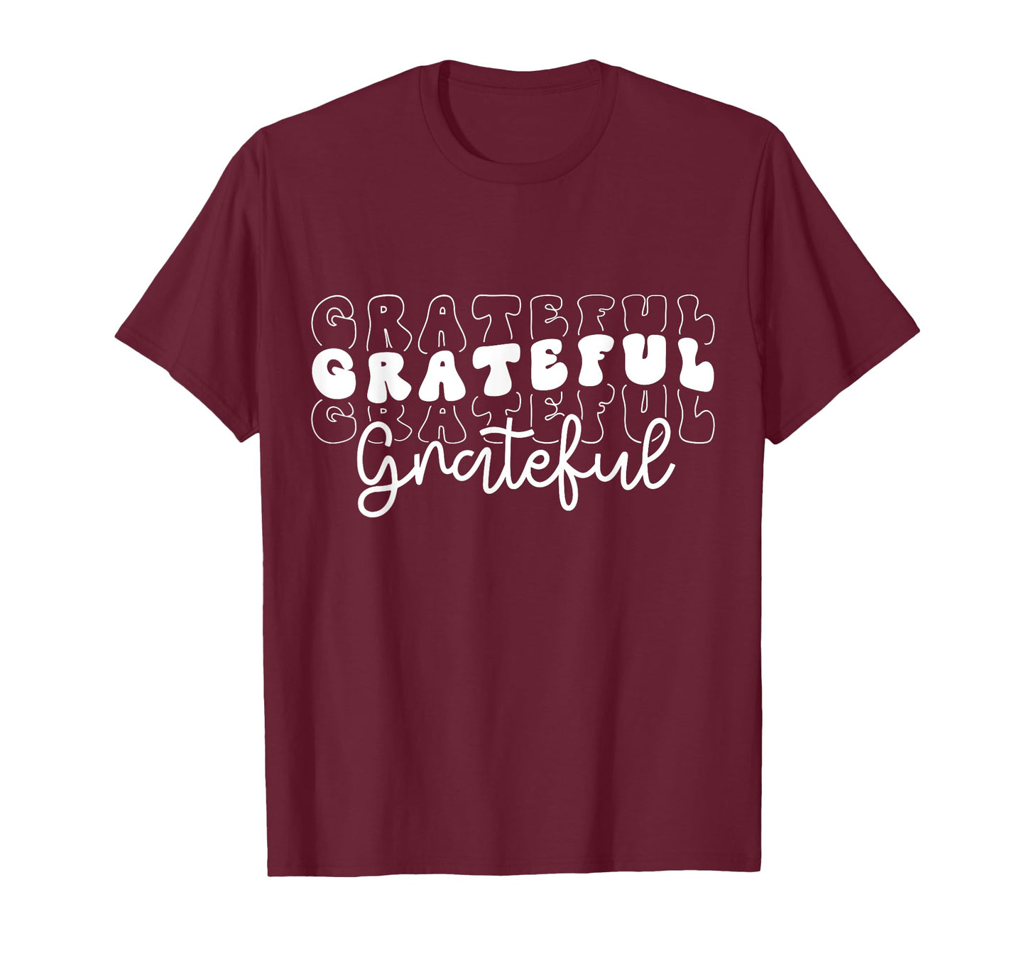 Grateful Grateful Grateful Grateful T-Shirt