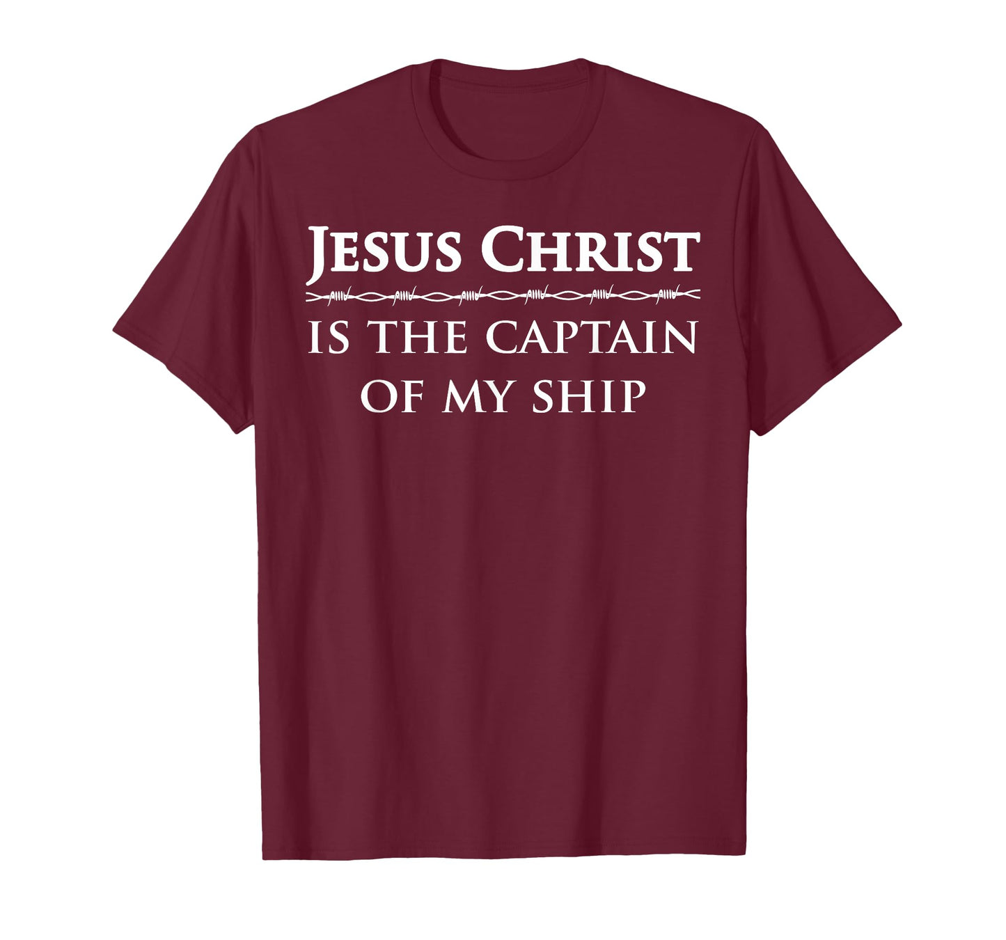 Jesus Christ, is the captain of my ship T-Shirt