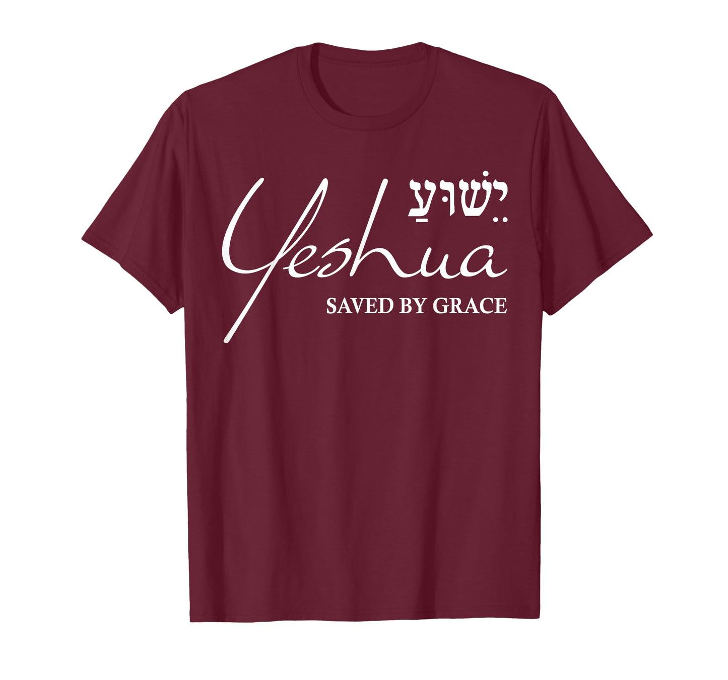 Yeshua Hebrew Shirt Saved by Grace Christian Religious Gifts T-Shirt
