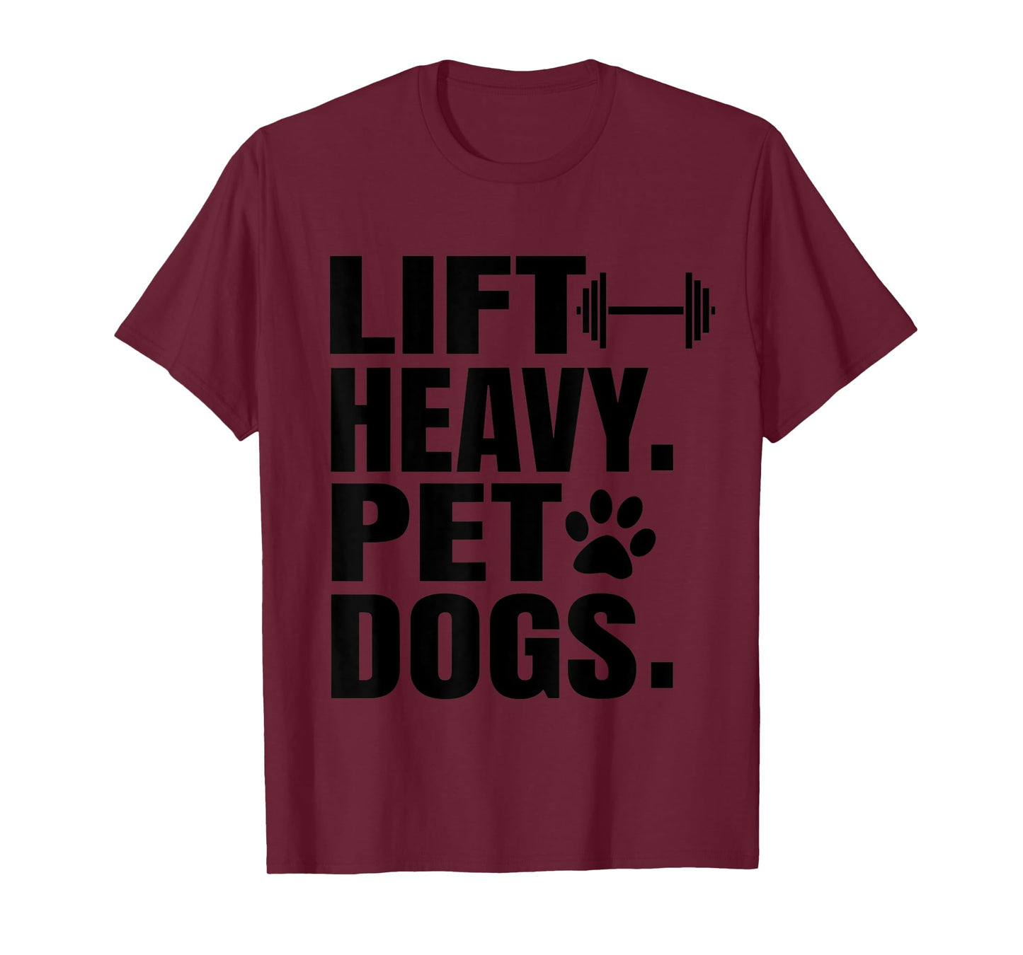 Lift Heavy Pet Dogs Gym T-Shirt for Weightlifters T-Shirt
